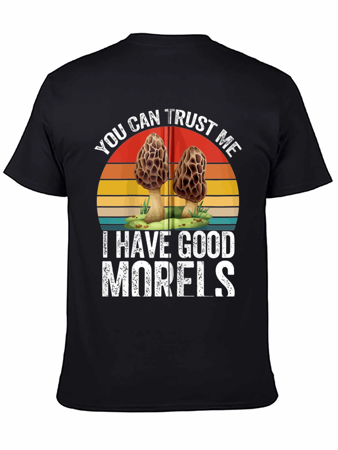 Black Trust Me, I Have Good Morels - Funny Mushroom T-Shirt view 4