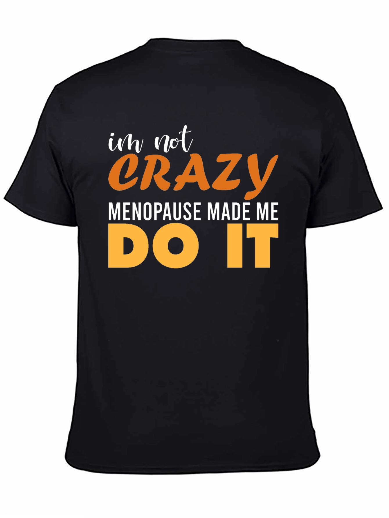 Black Crazy Menopause T-Shirt view 4