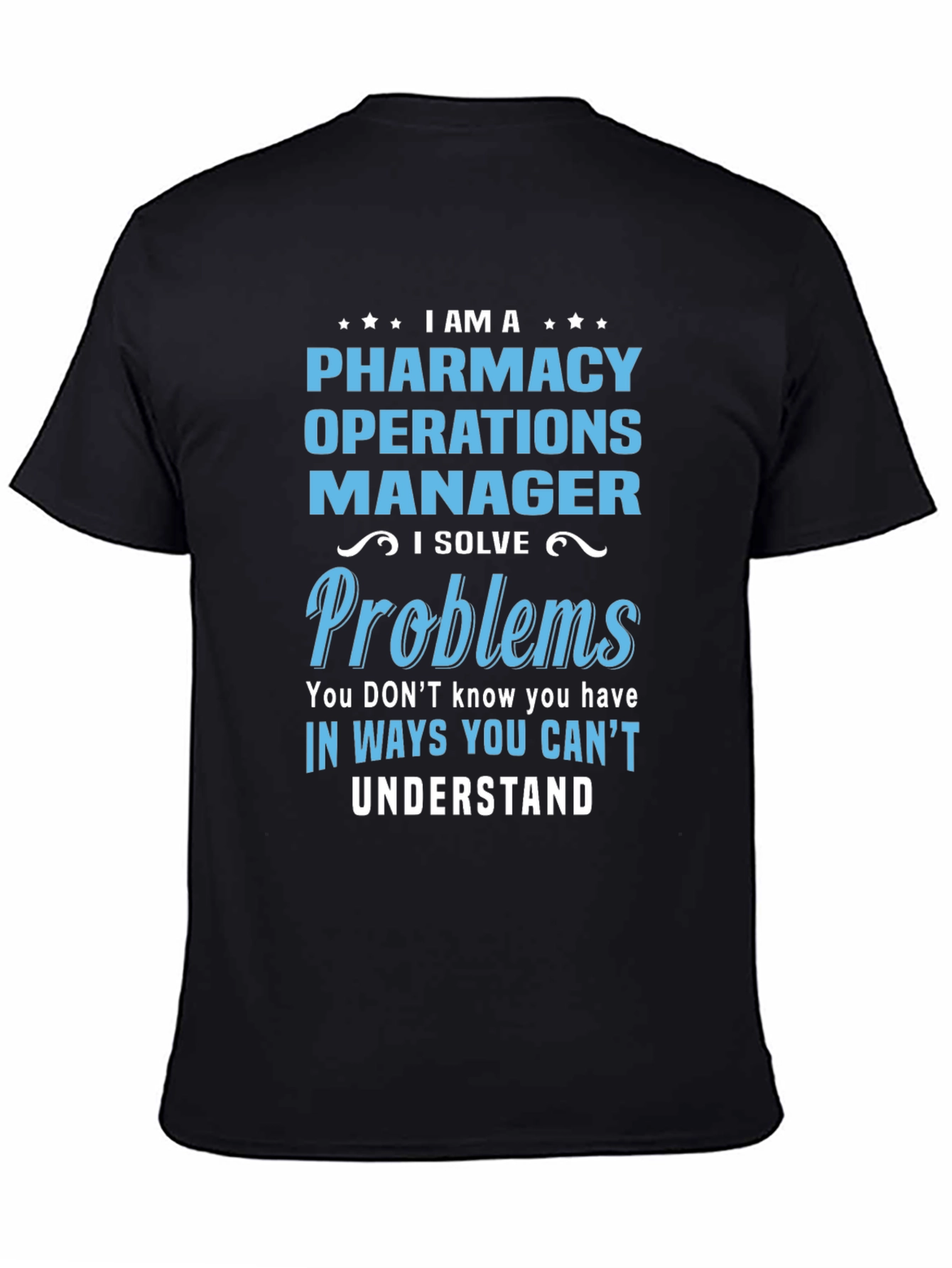 Black Pharmacy Operations Manager T-Shirt - Funny Job Title Tee view 4