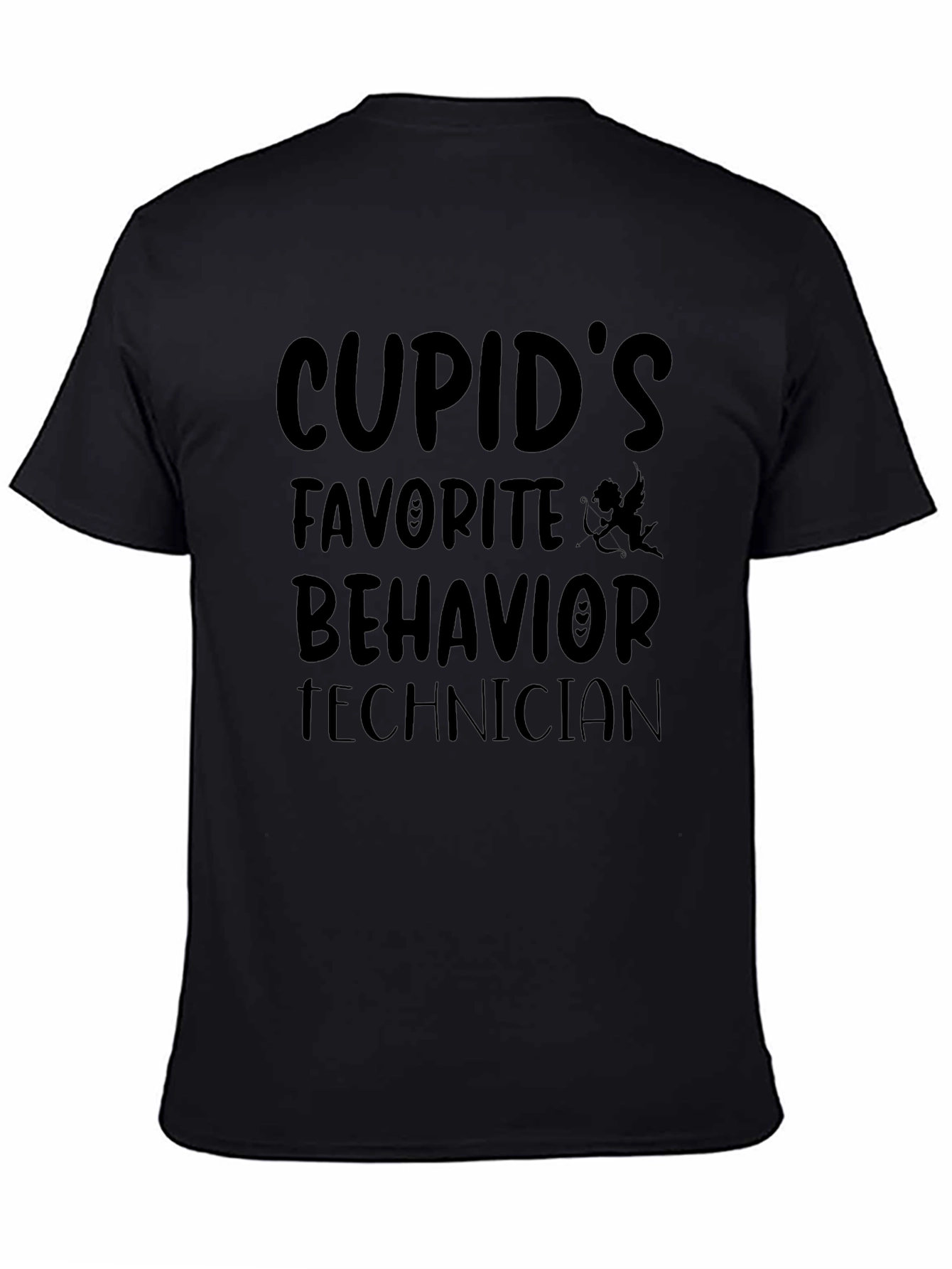 Black Cupid's Favorite Behavior Technician Black T-Shirt view 4