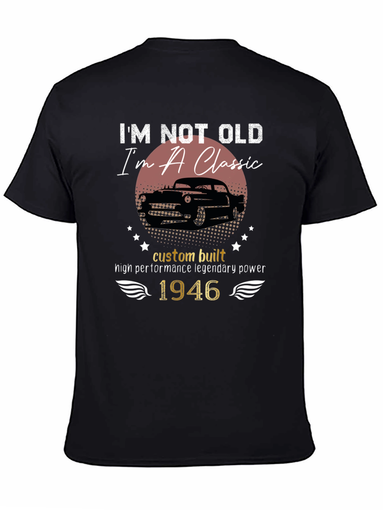 Black I'm Not Old I'm A Classic 1946 Car T-Shirt view 4