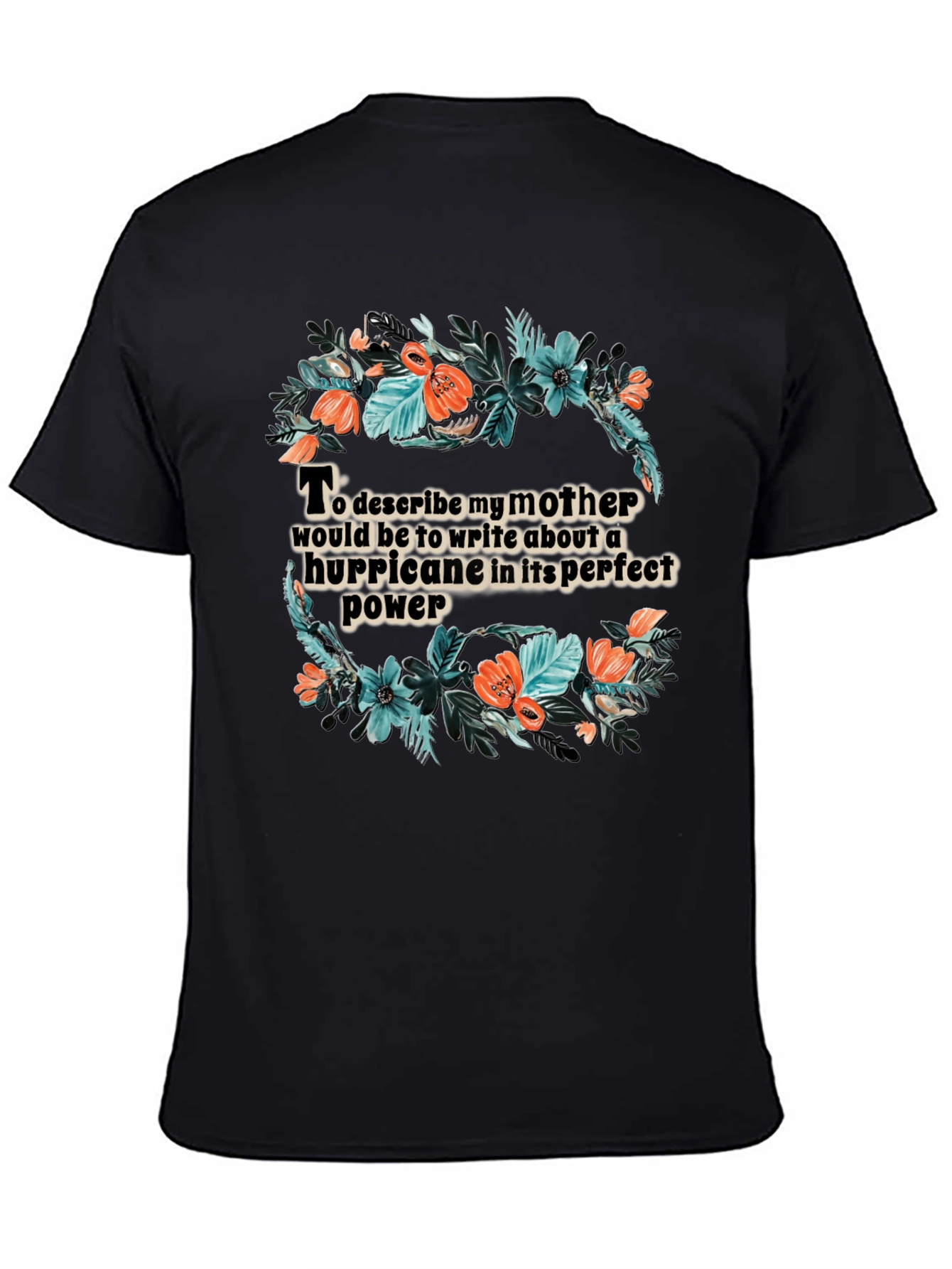 Black Floral Hurricane Mother T-Shirt view 4
