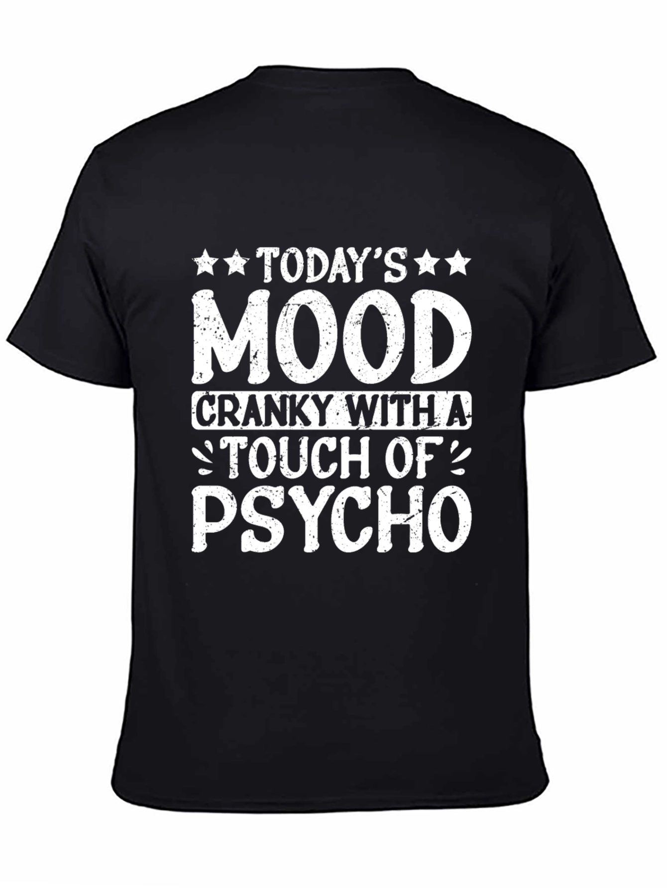 Black Today's Mood Cranky Psycho T-Shirt view 4