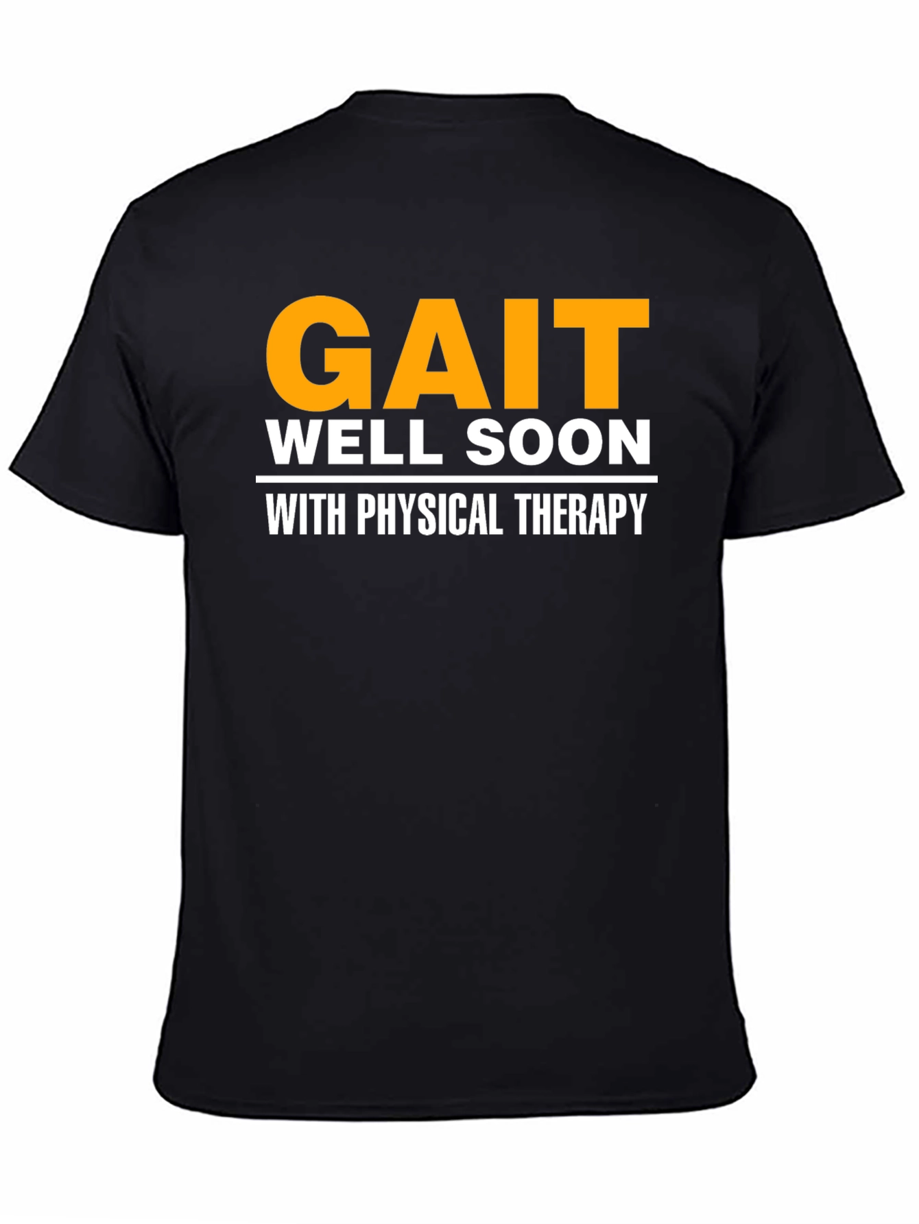 Black Gait Well Soon Physical Therapy Black T-Shirt view 4