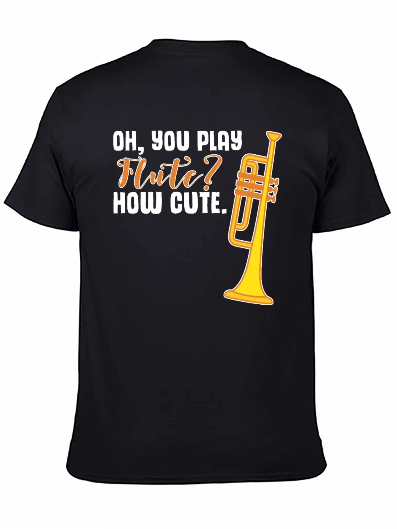 Black Funny Trumpet T-Shirt - "Oh, You Play Flute?" view 4