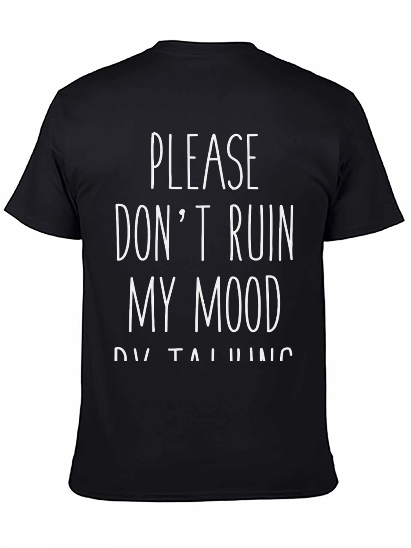 Black Don't Ruin My Mood Black Graphic Tee view 4