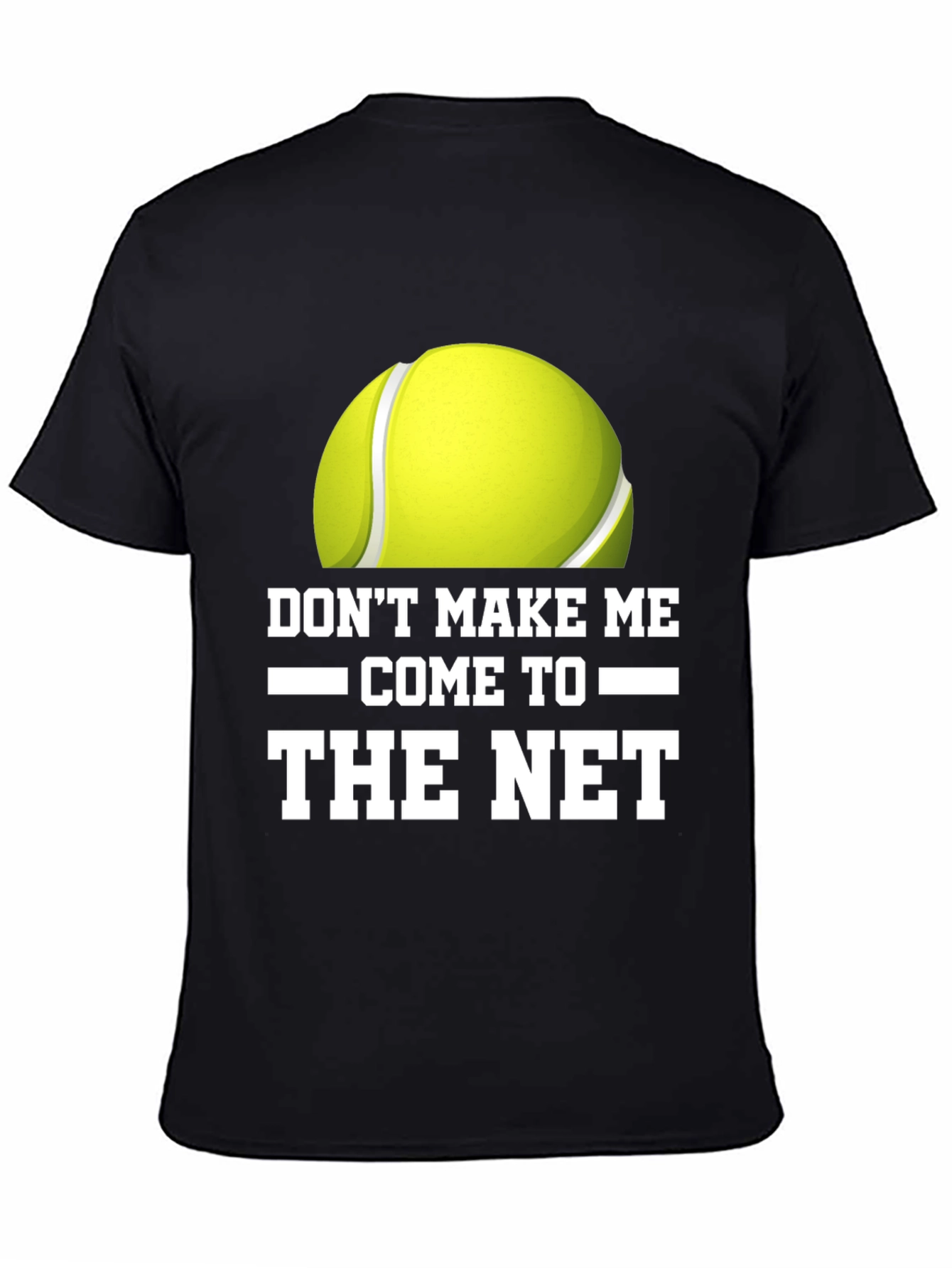 Black Don't Make Me Come to the Net T-Shirt view 4