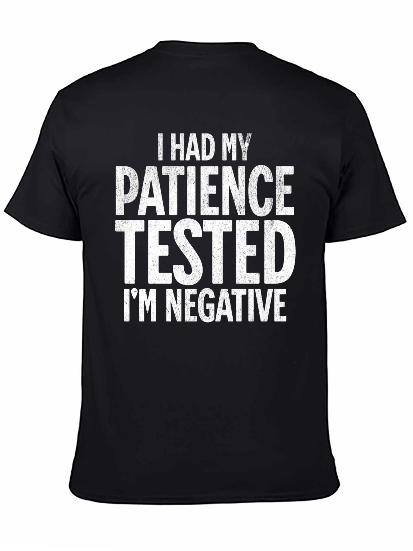 Black Funny Patience Tested Negative Humor T-Shirt view 4
