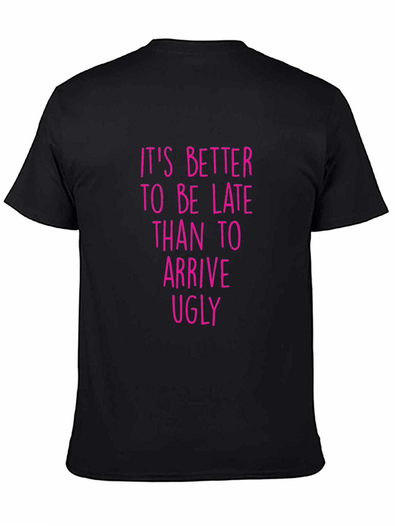 Black Funny Graphic Tee: It's Better to be Late view 4