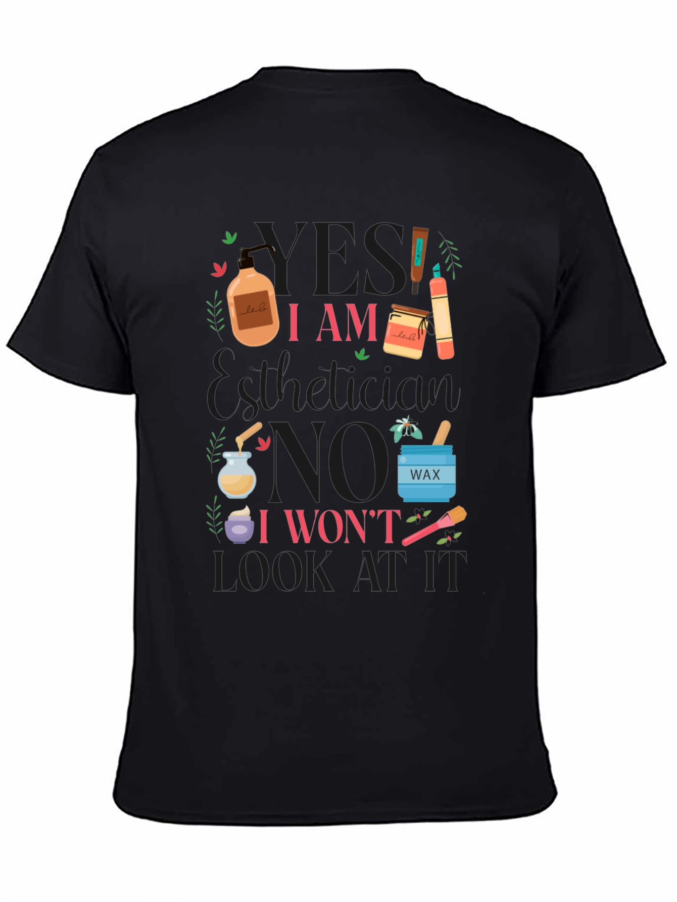 Esthetician Humor T-Shirt - 4