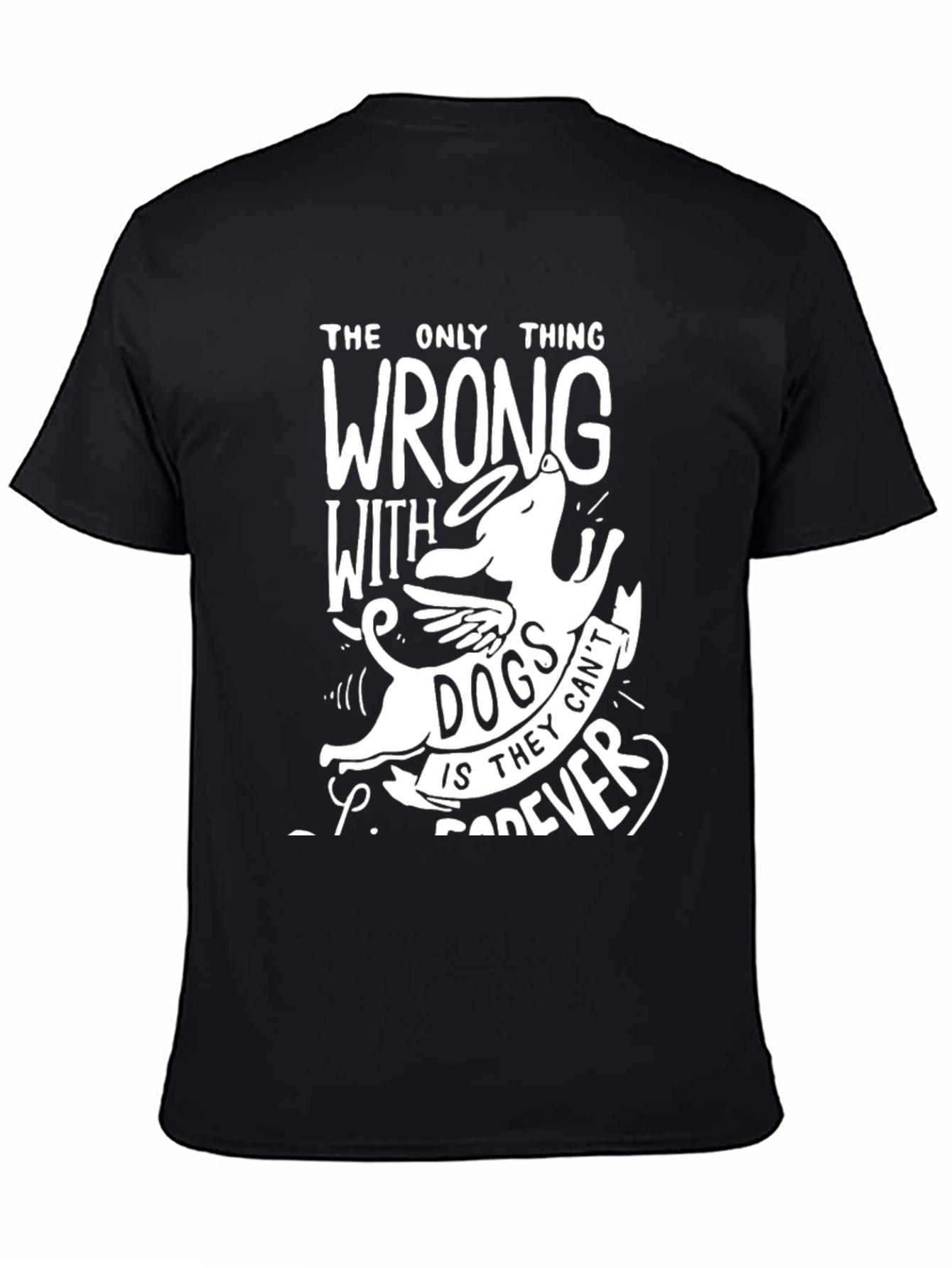 Dog Lover T-Shirt: Angel Dog Can't Live Forever - 4