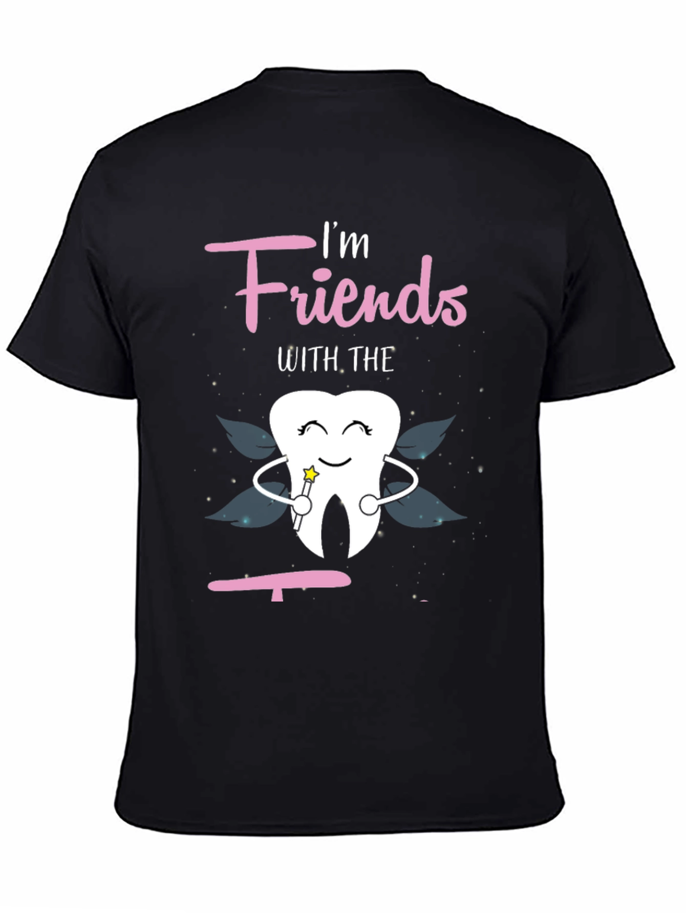 Black I'm Friends With The Tooth Fairy Graphic T-Shirt view 4