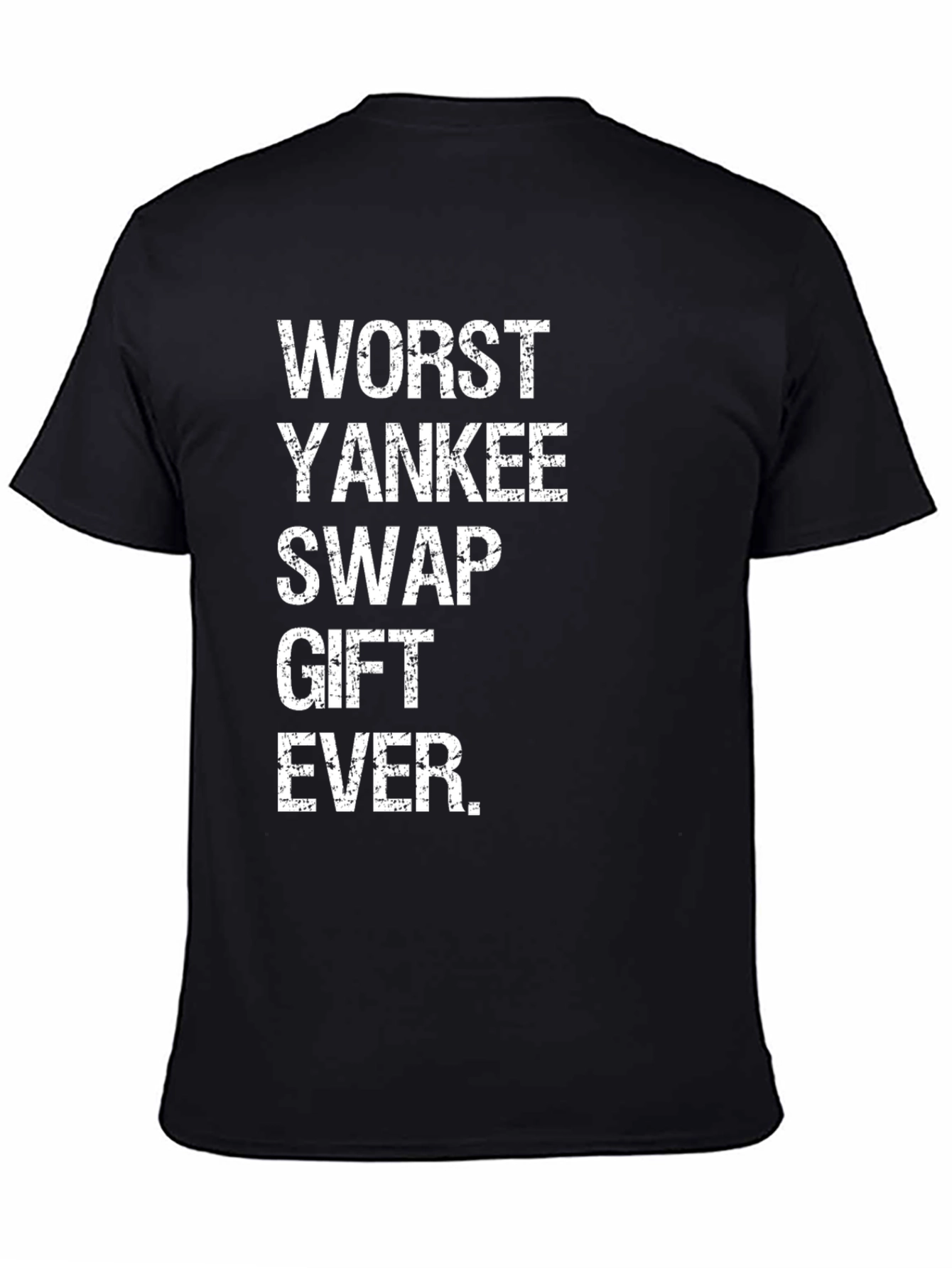 Black Worst Yankee Swap Gift Ever T-Shirt view 4