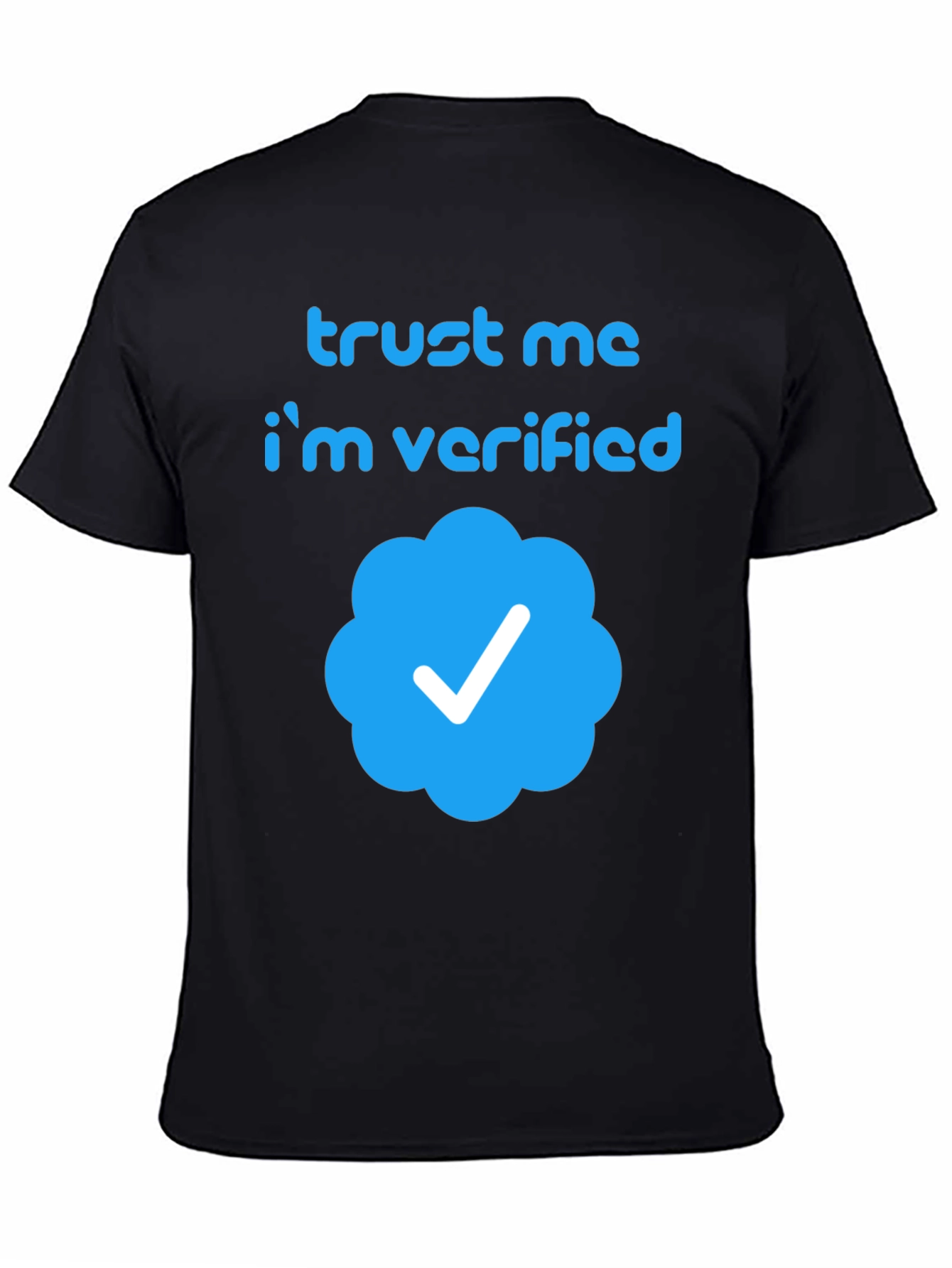 Black Trust Me I'm Verified T-Shirt - Black Crew Neck Tee view 4