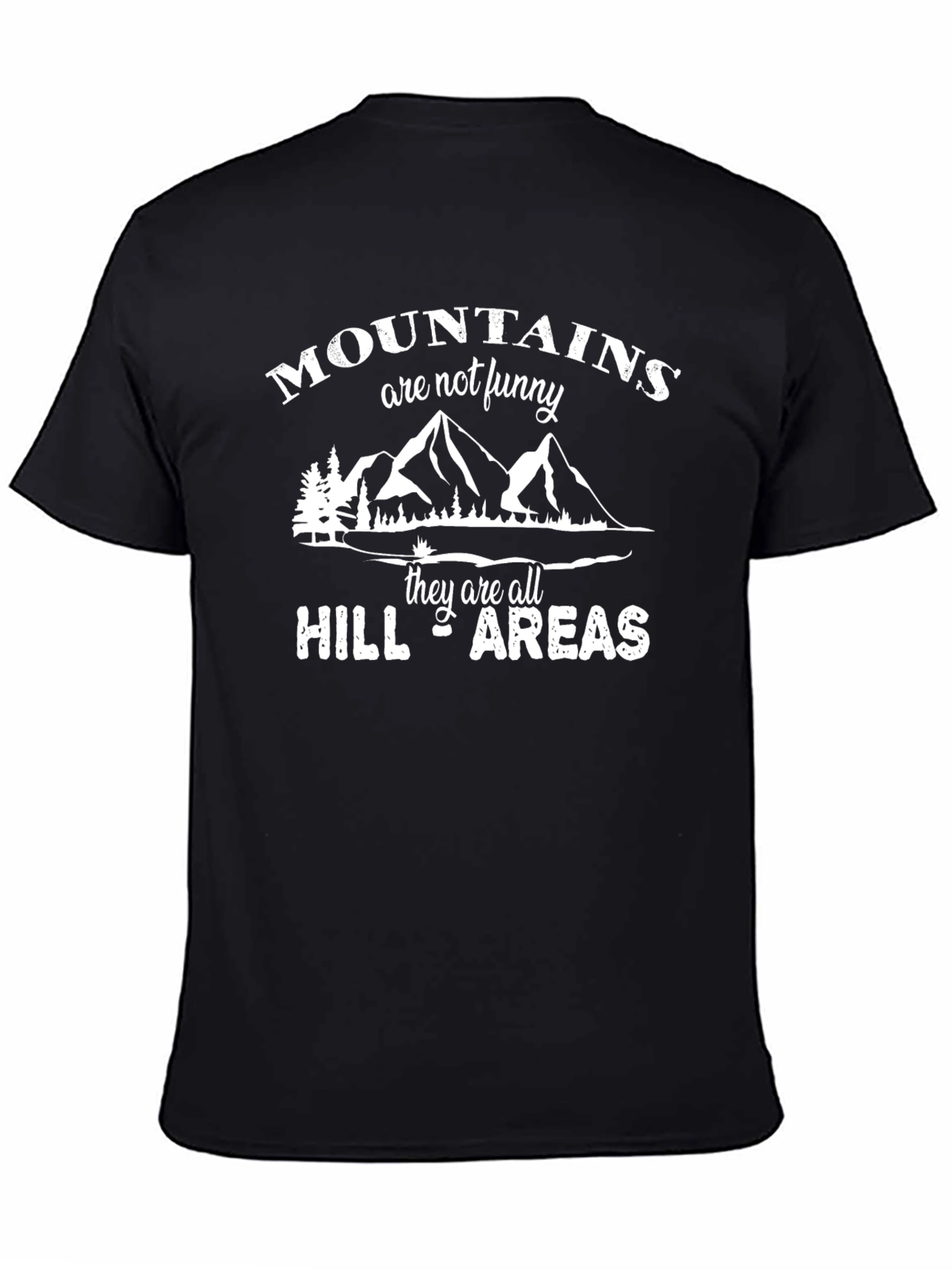 Black Mountains Are Not Funny T-Shirt view 4