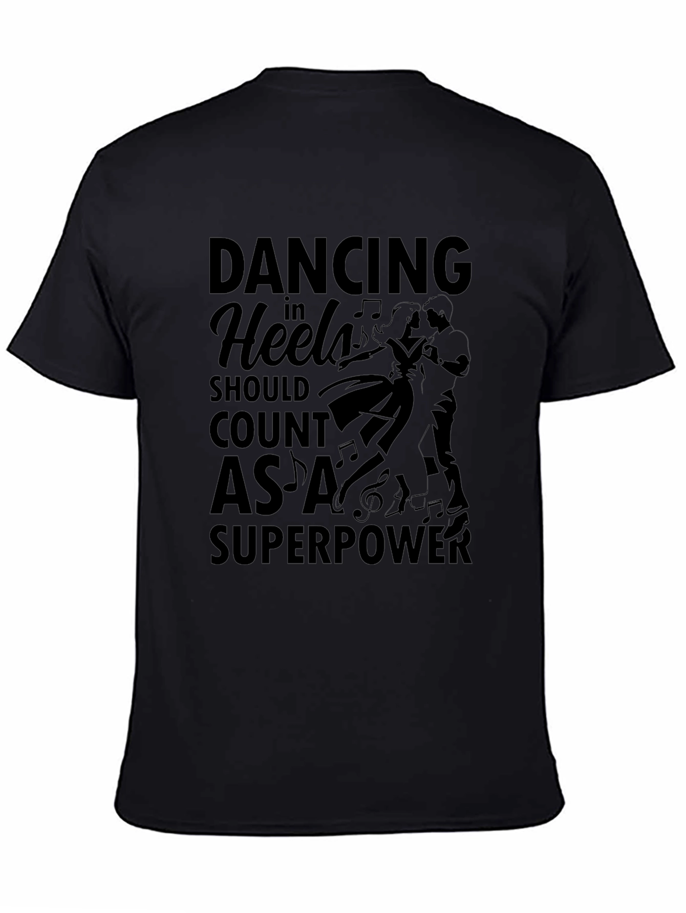 Black Dancing in Heels Superpower T-Shirt view 4
