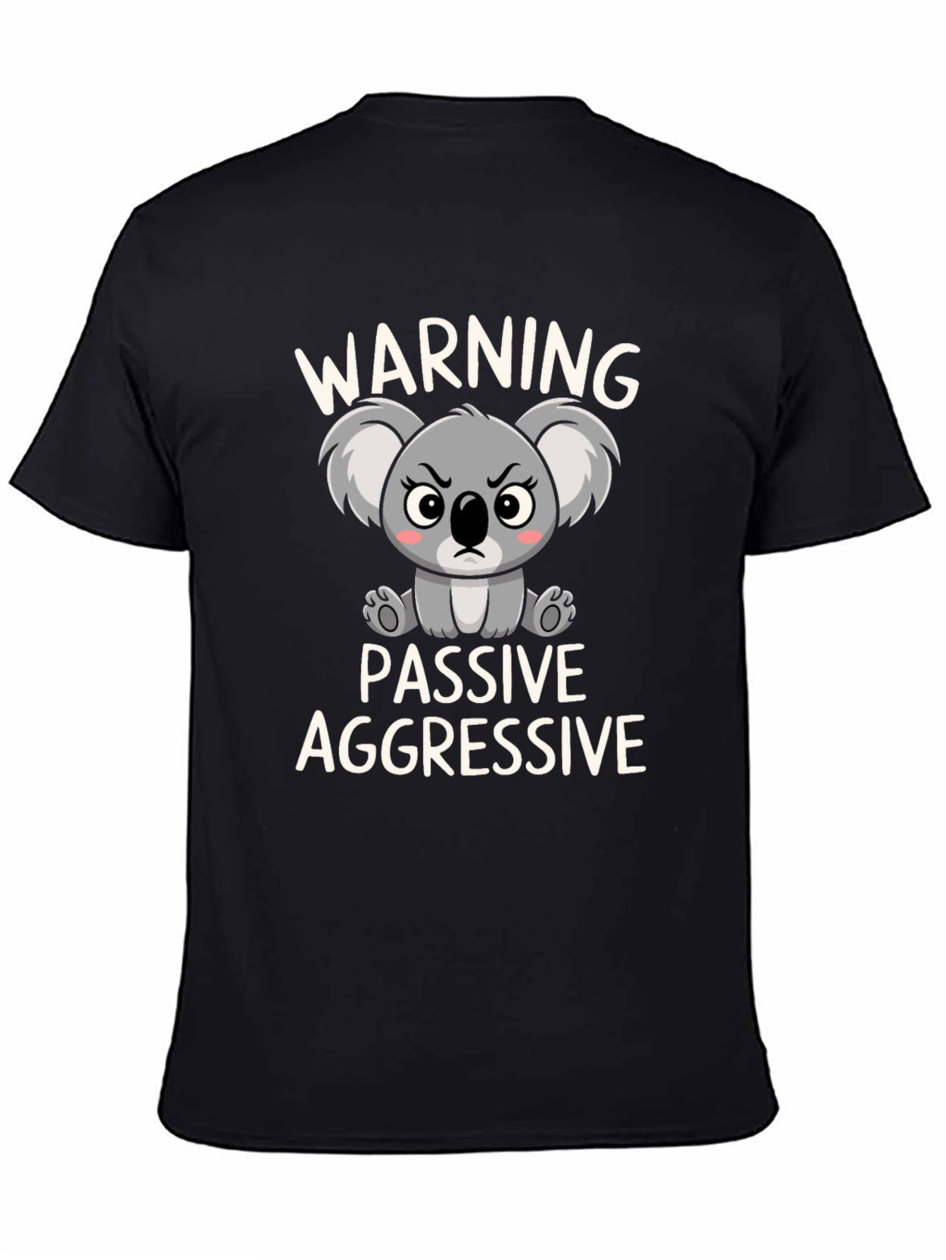 Black Warning Passive Aggressive Koala T-Shirt view 4