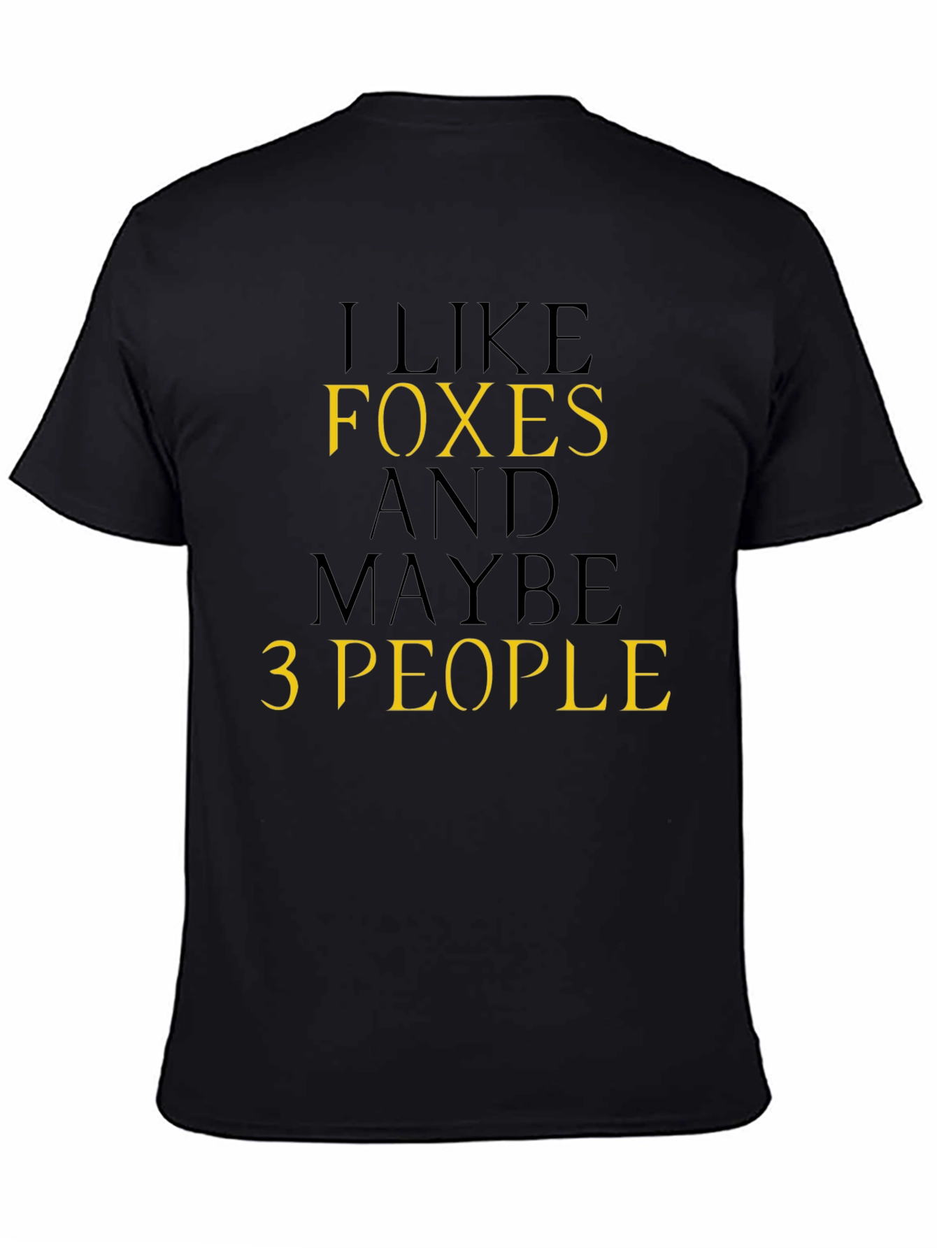 Black I Like Foxes T-Shirt, Funny Sarcastic Tee view 4