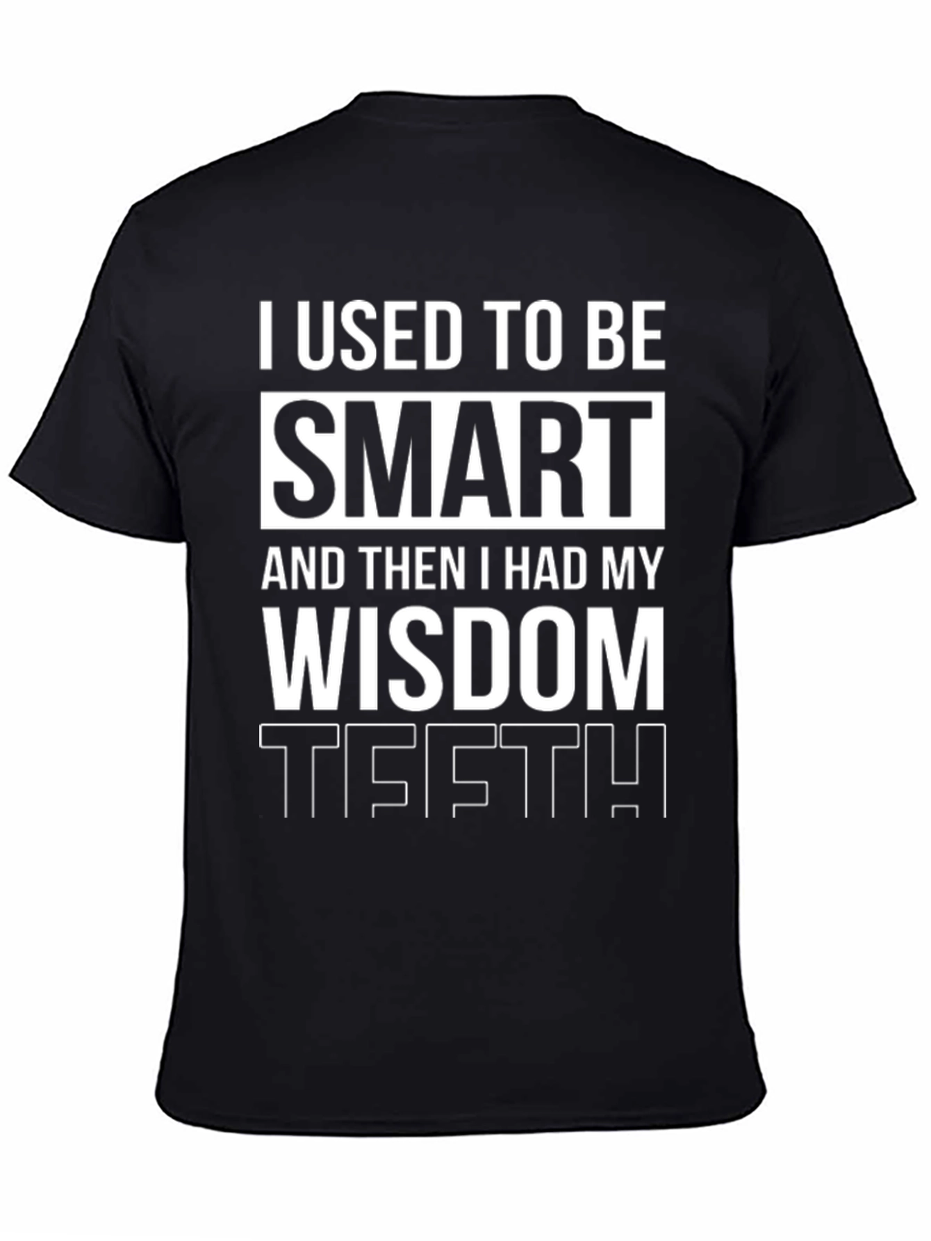 Black Humorous Wisdom Teeth Graphic Tee view 4