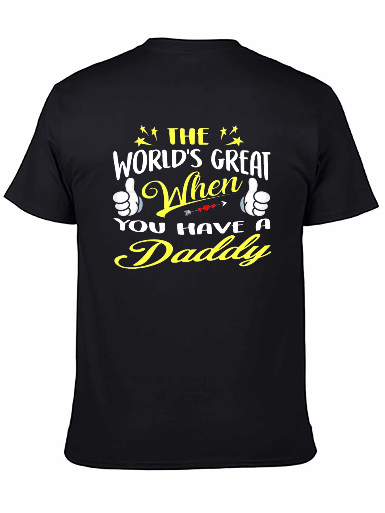 Black World's Great When You Have A Daddy T-Shirt view 4