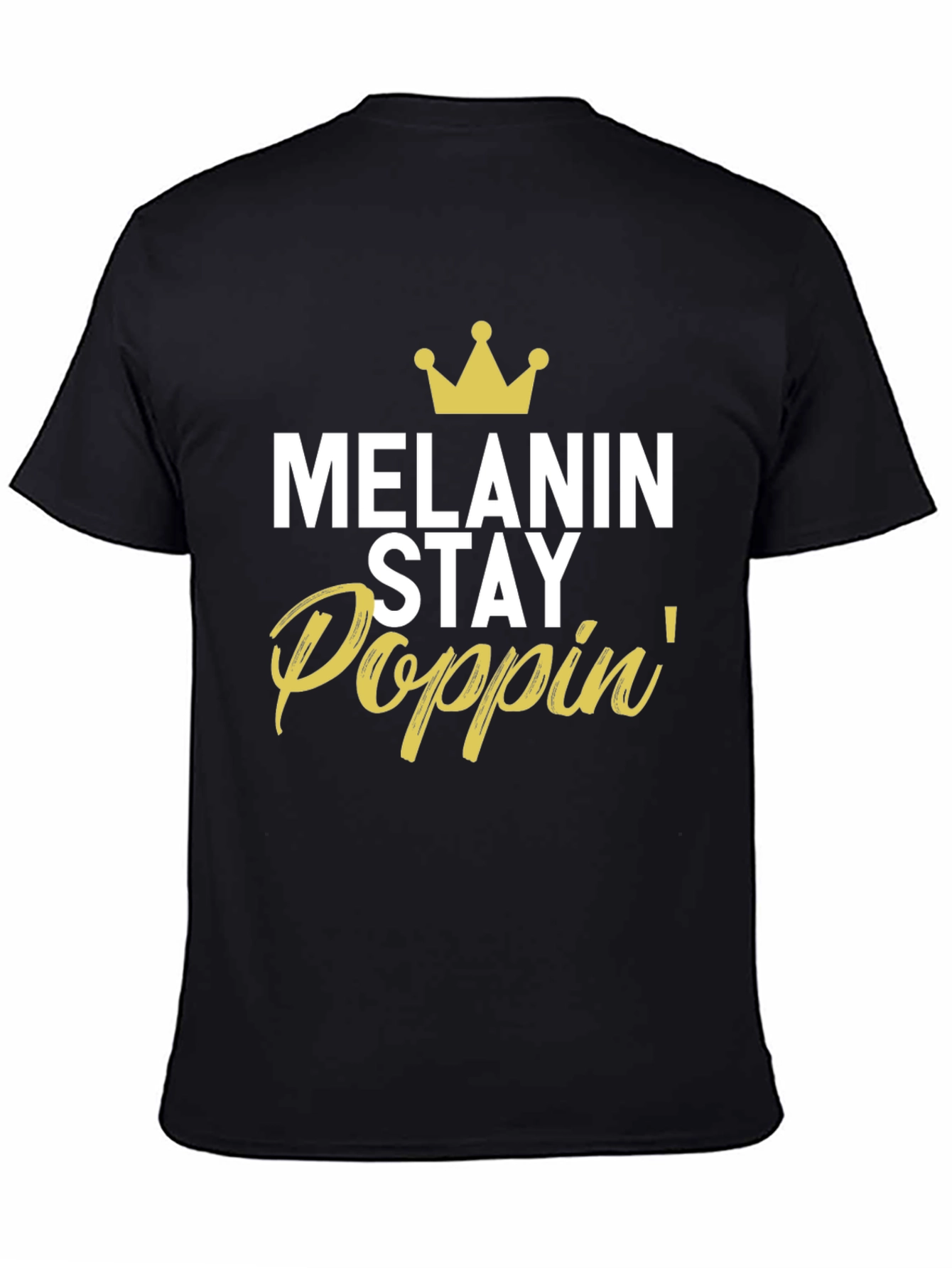 Black Melanin Stay Poppin' Graphic T-Shirt view 4