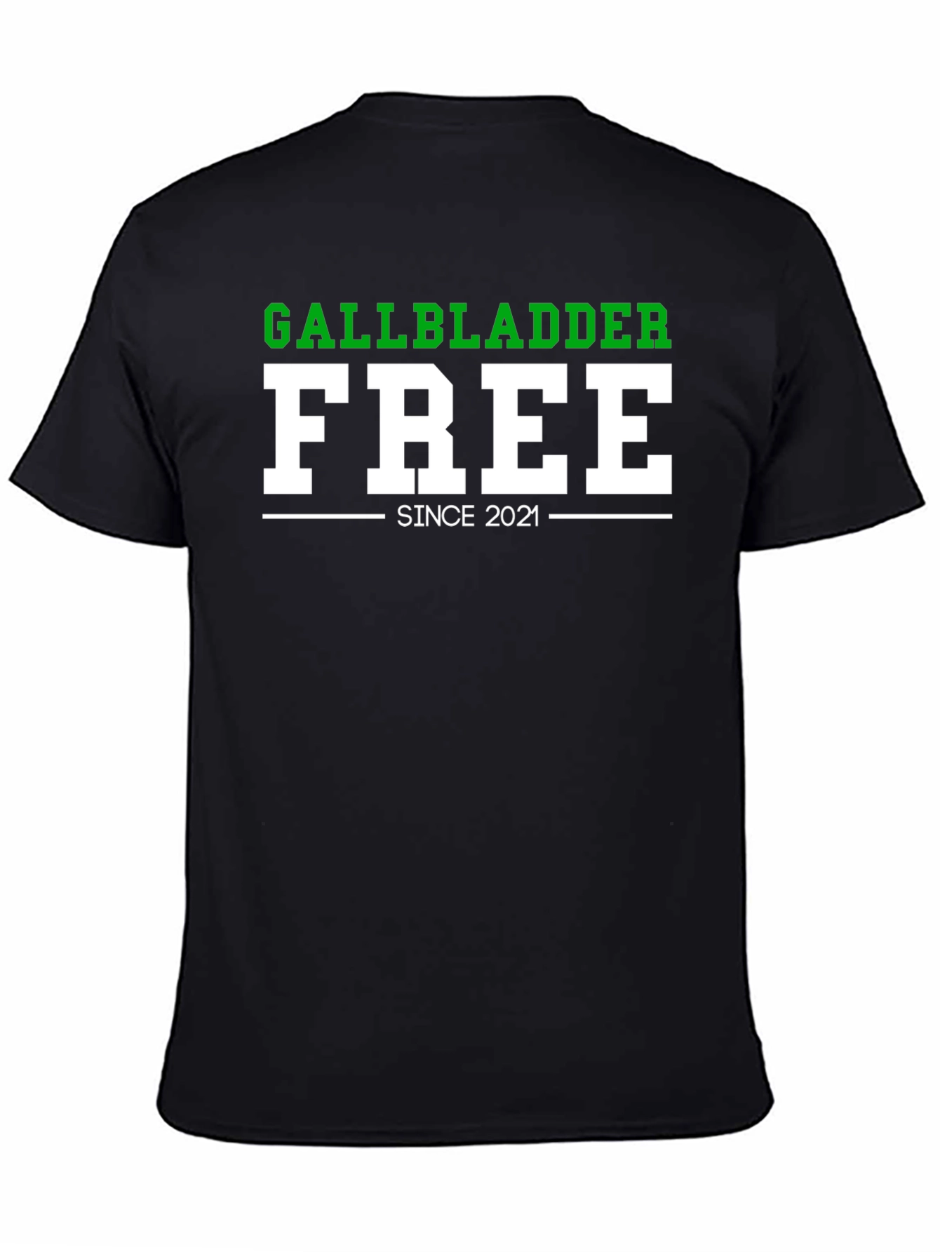 Black Gallbladder Free Since 2021 Funny T-Shirt view 4