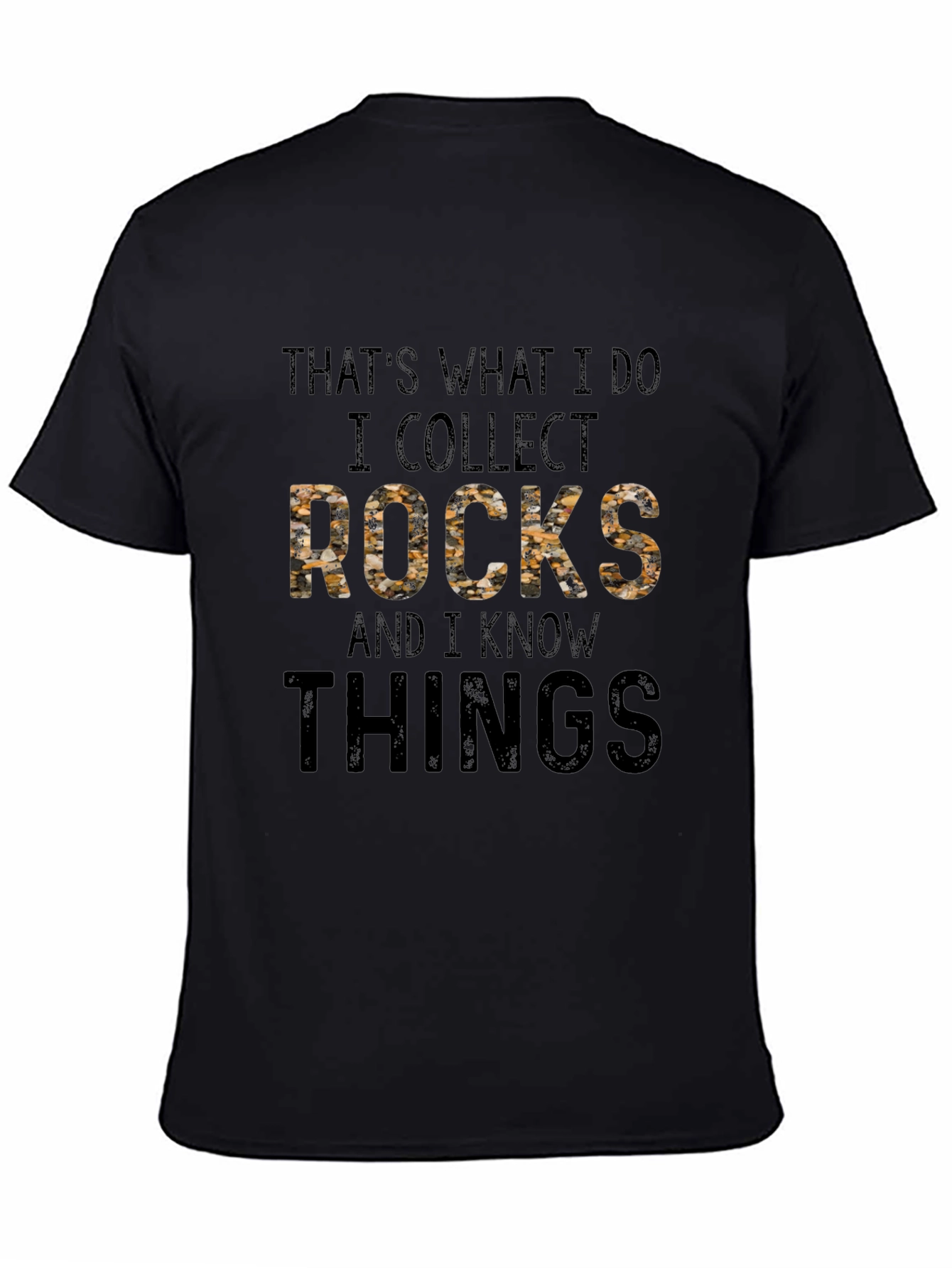 Black That's What I Do I Collect Rocks Funny T-Shirt view 4