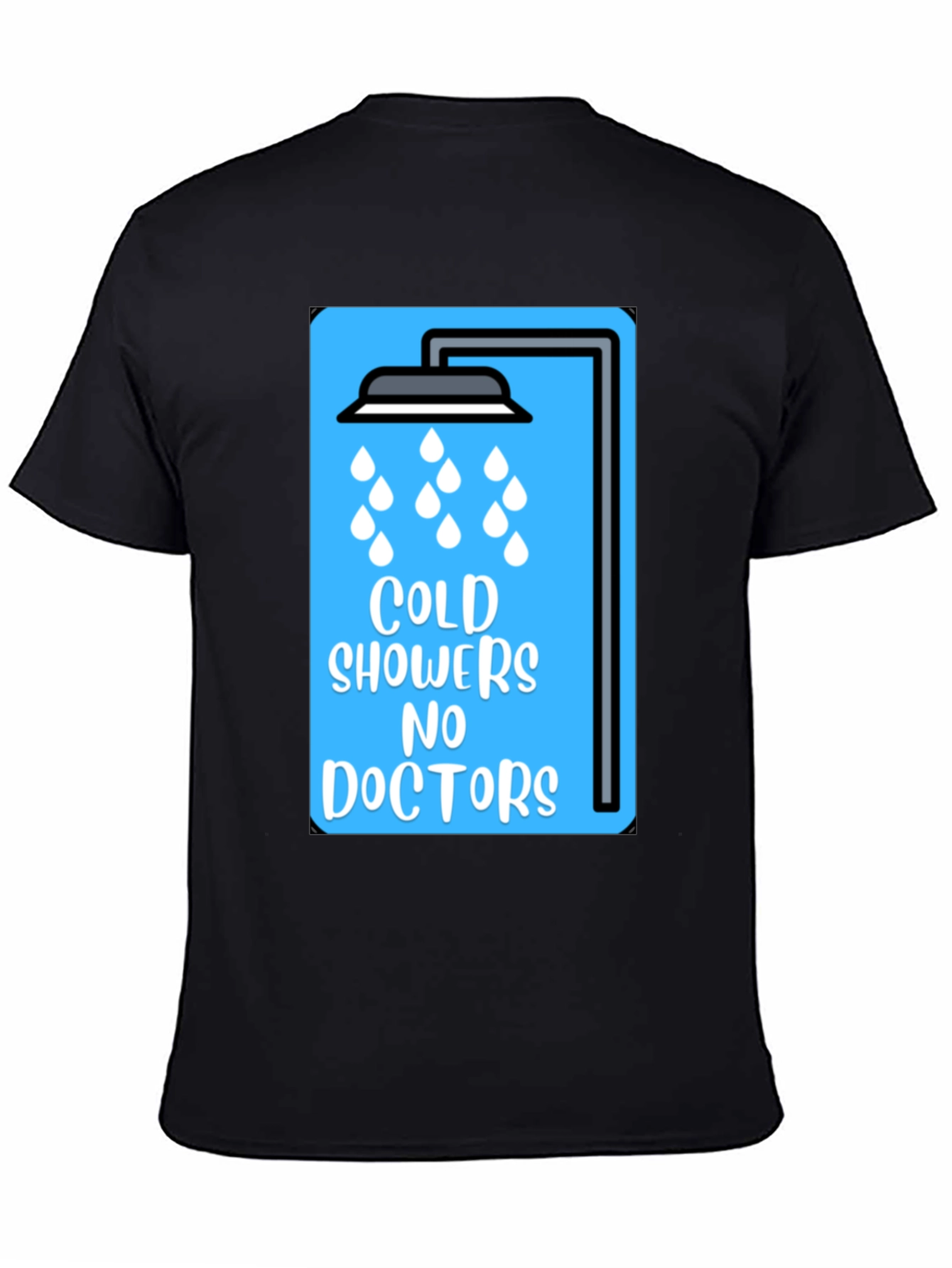 Black Cold Showers No Doctors Graphic Tee view 4