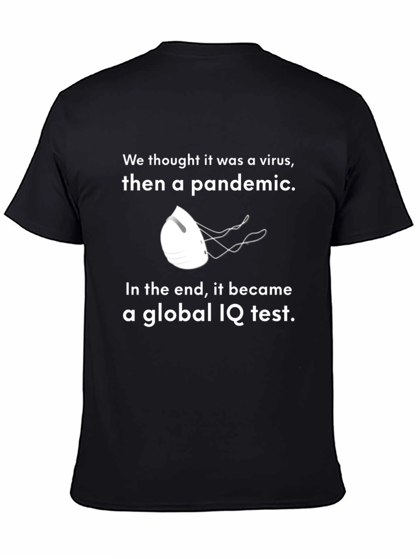 Black Global IQ Test T-Shirt - Pandemic Humor Tee view 4
