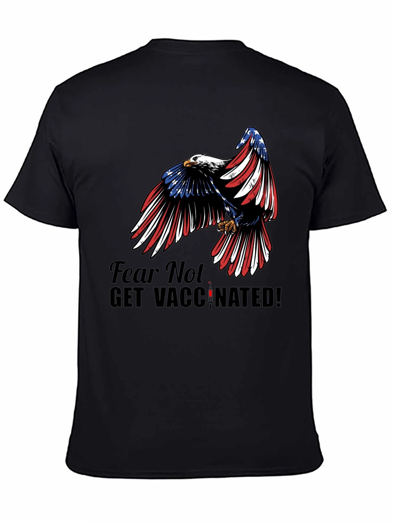 Black Fear Not Get Vaccinated Eagle Patriotic T-Shirt view 4