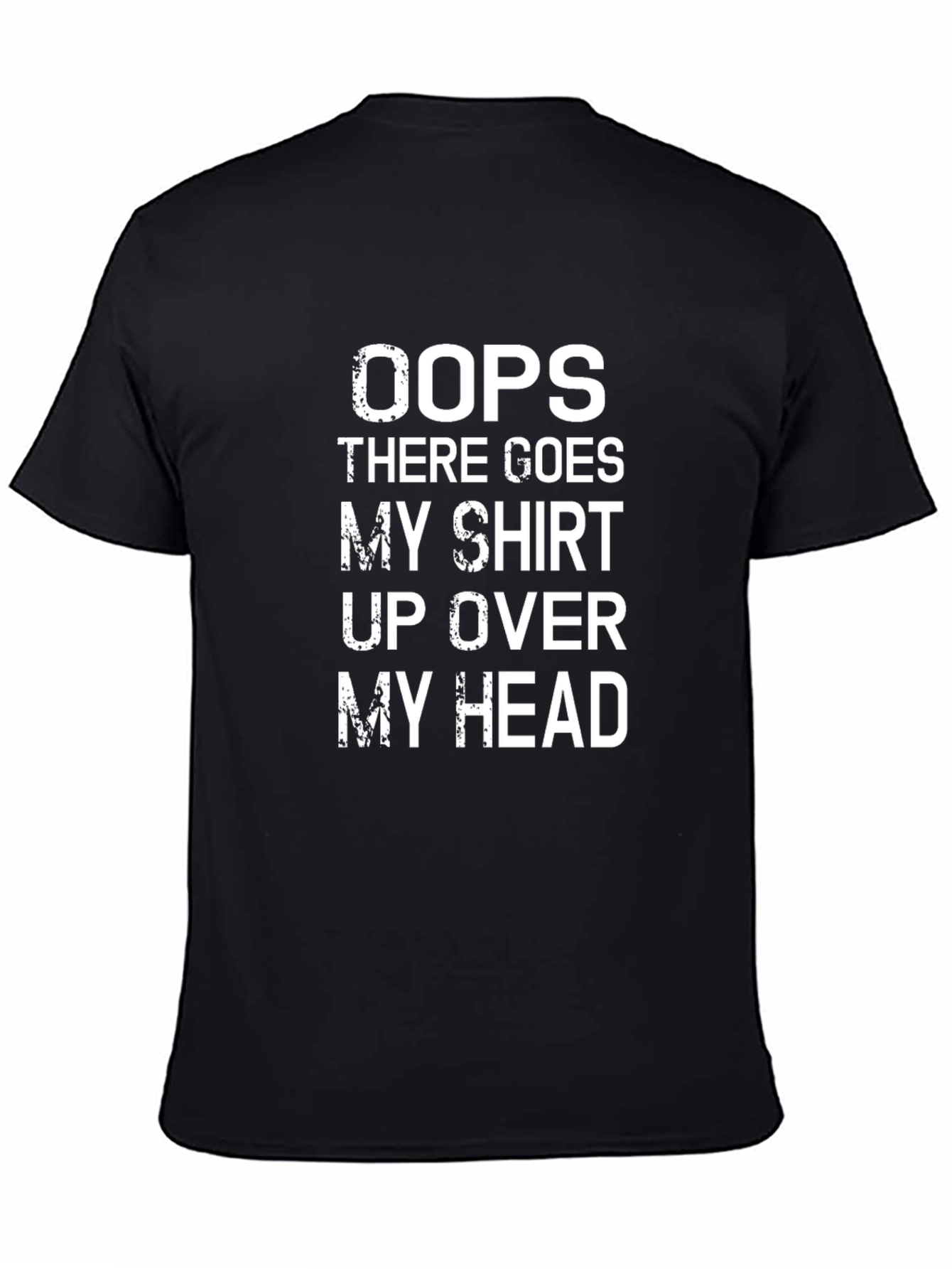 Black Oops My Shirt Up Over My Head Graphic Tee view 4