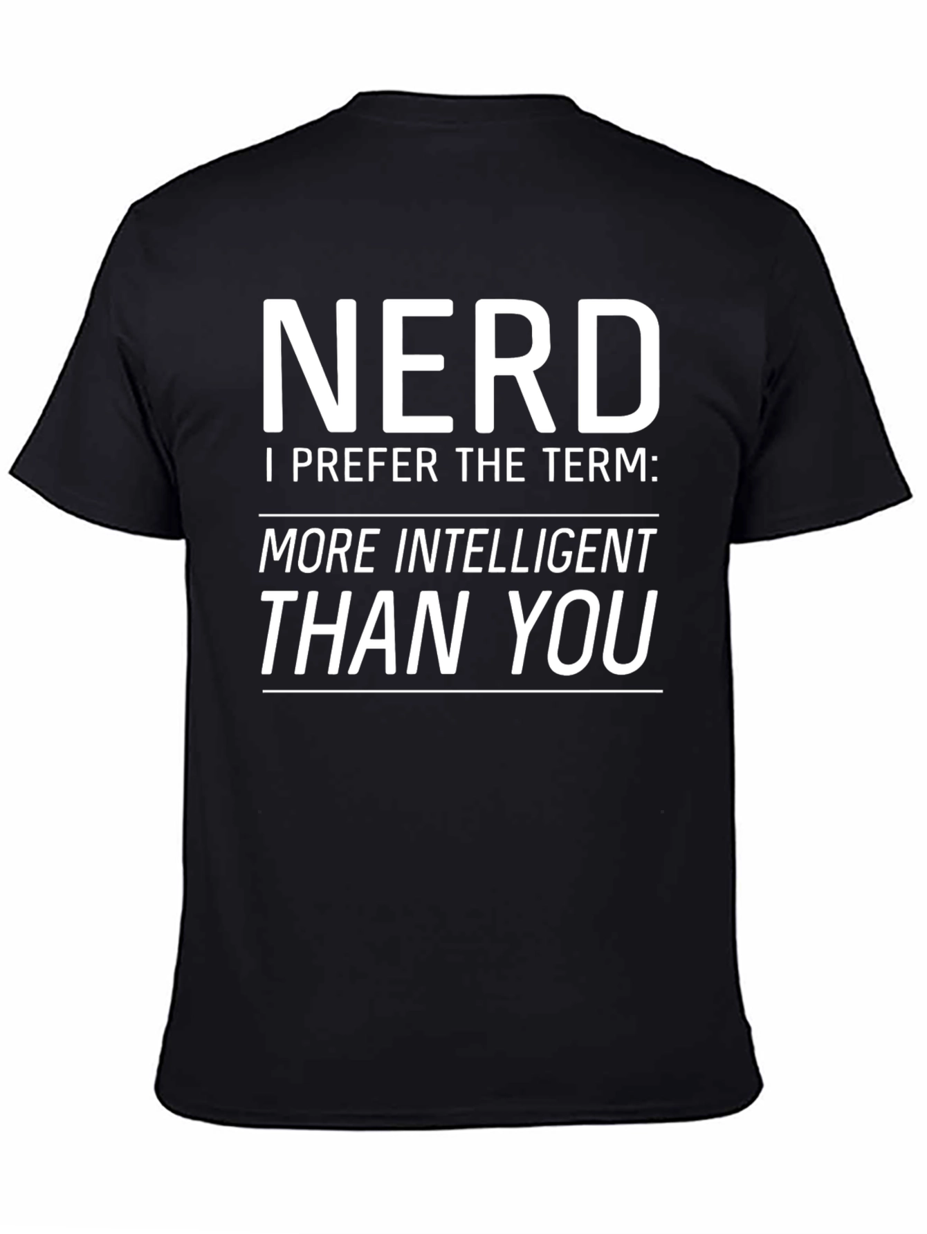Black Nerd More Intelligent Than You Graphic Tee view 4