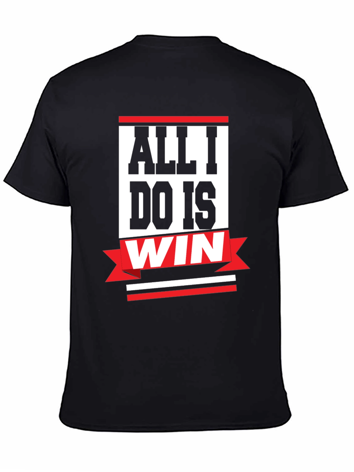 Black All I Do Is Win T-Shirt view 4