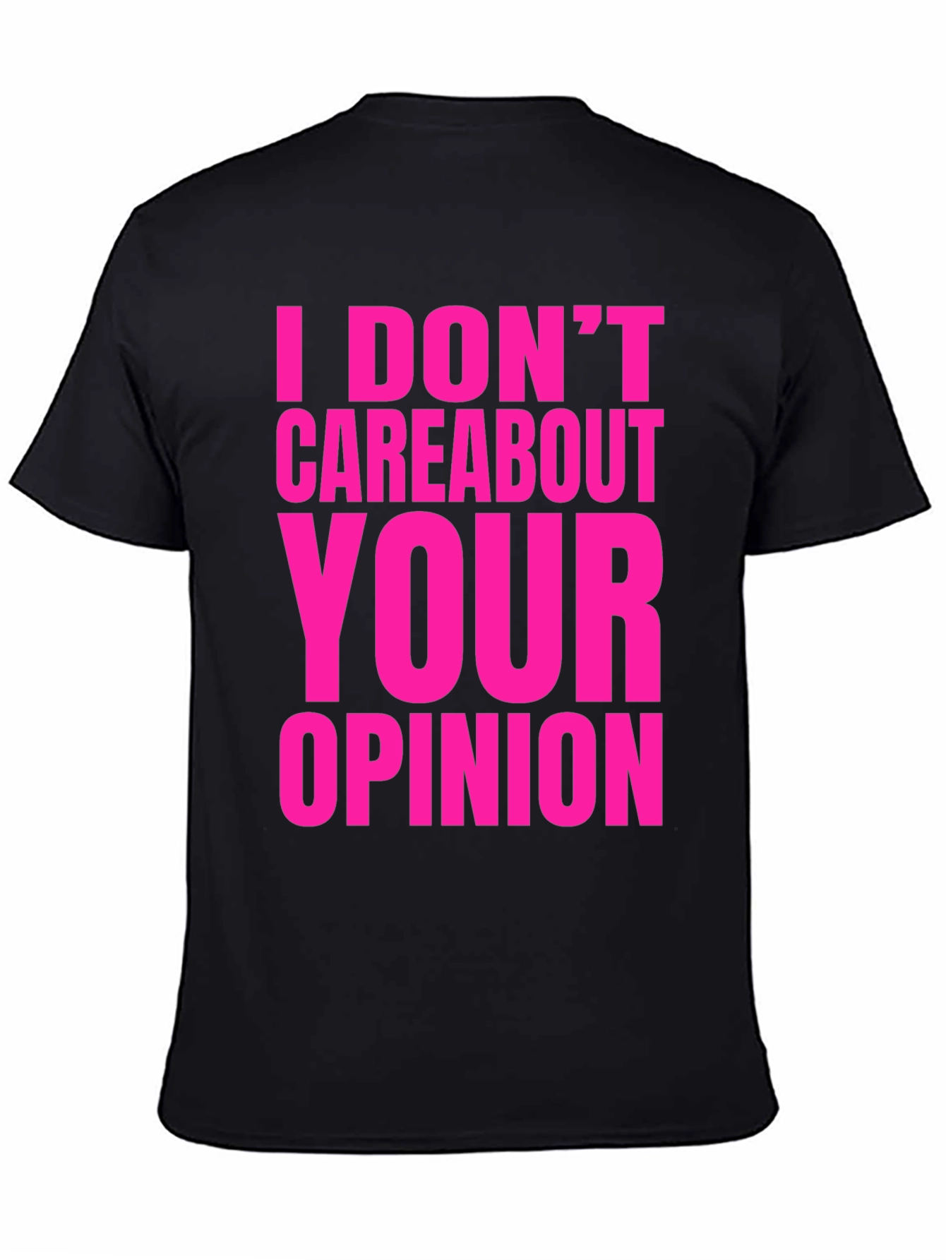 Black I Don't Care About Your Opinion Graphic Tee view 4