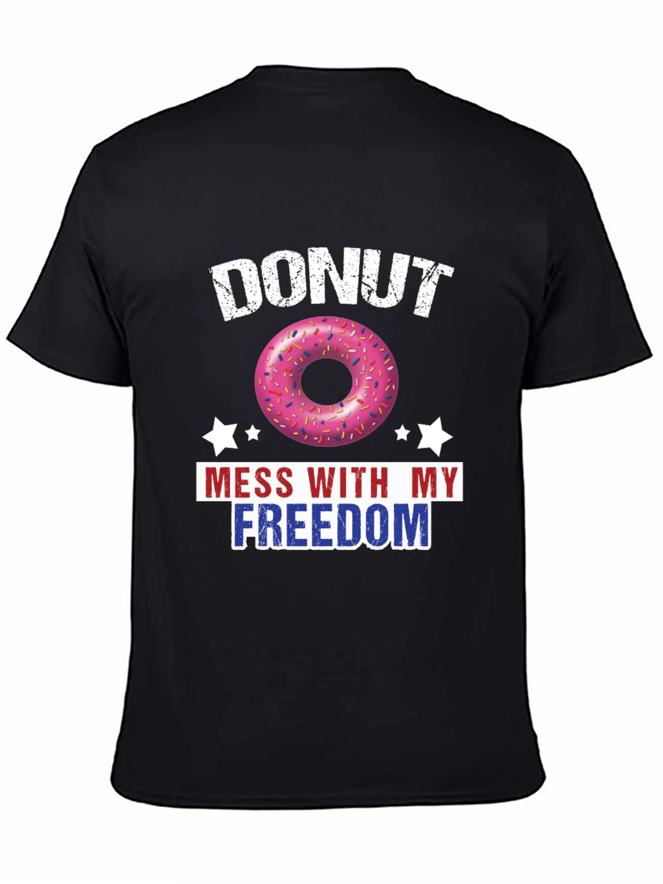 Black Donut Mess With My Freedom Patriotic T-Shirt view 4
