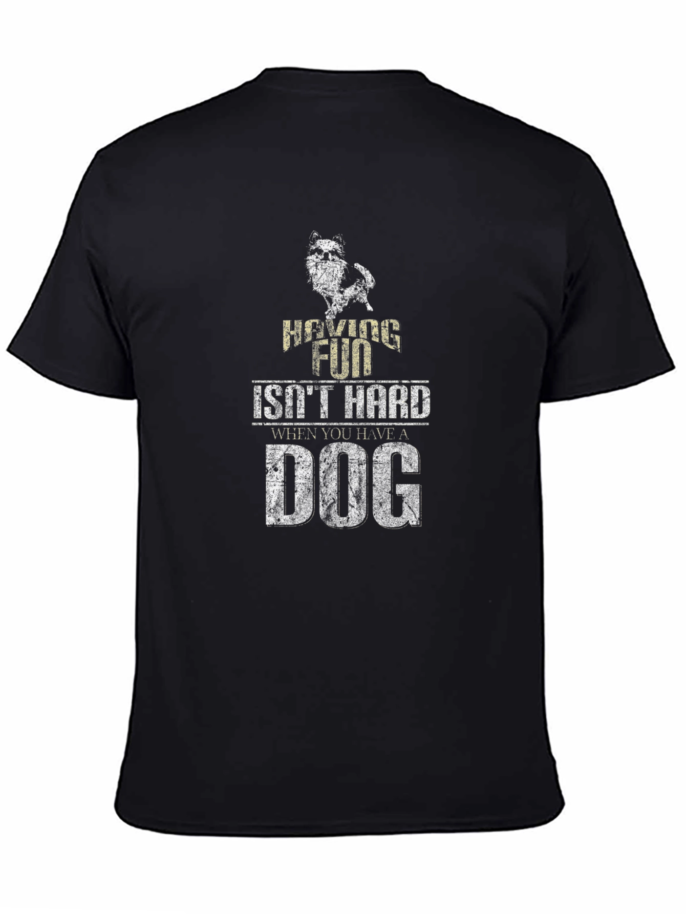 Black Having Fun Isn't Hard T-Shirt - Dog Lover Apparel view 4