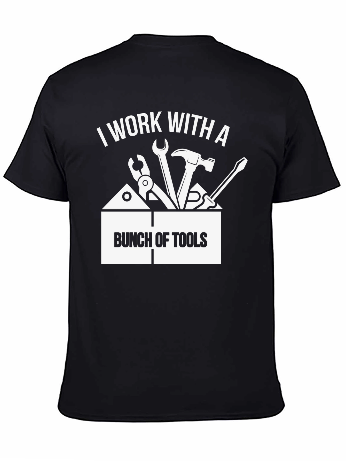 Black I Work With a Bunch of Tools T-Shirt - Black view 4