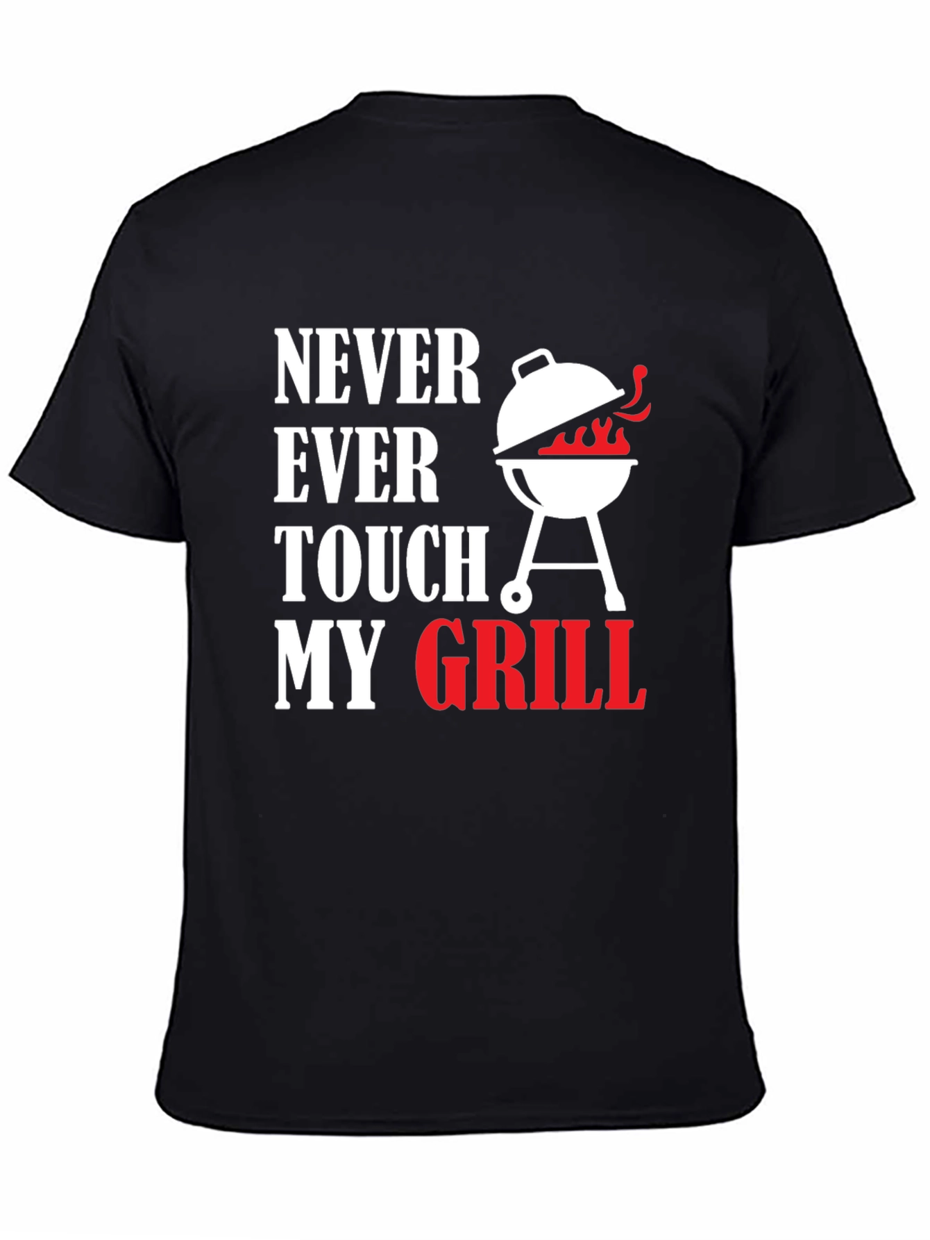 Black Never Ever Touch My Grill T-Shirt view 4