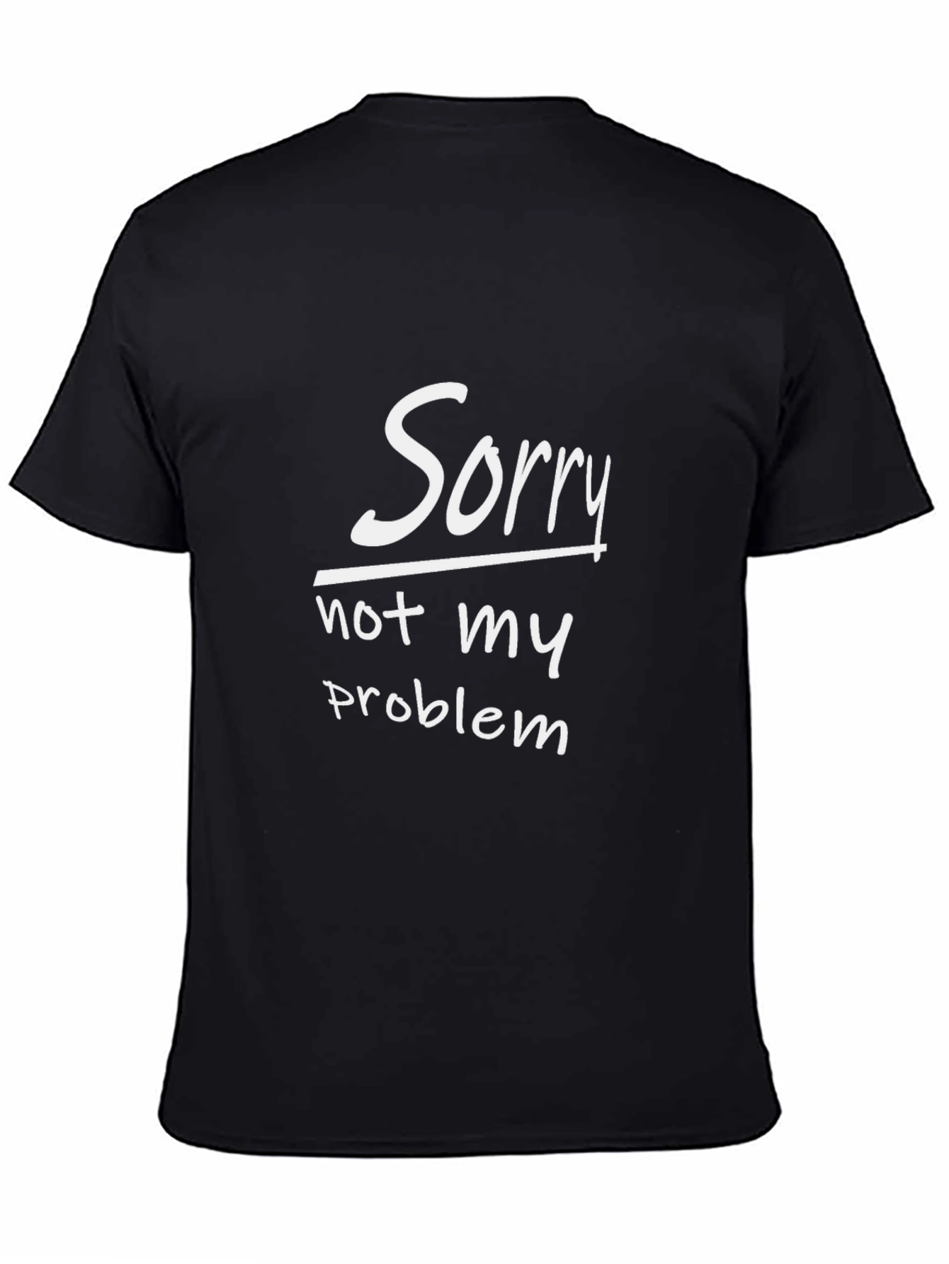 Black Sorry Not My Problem Graphic Tee - Casual Comfort view 4
