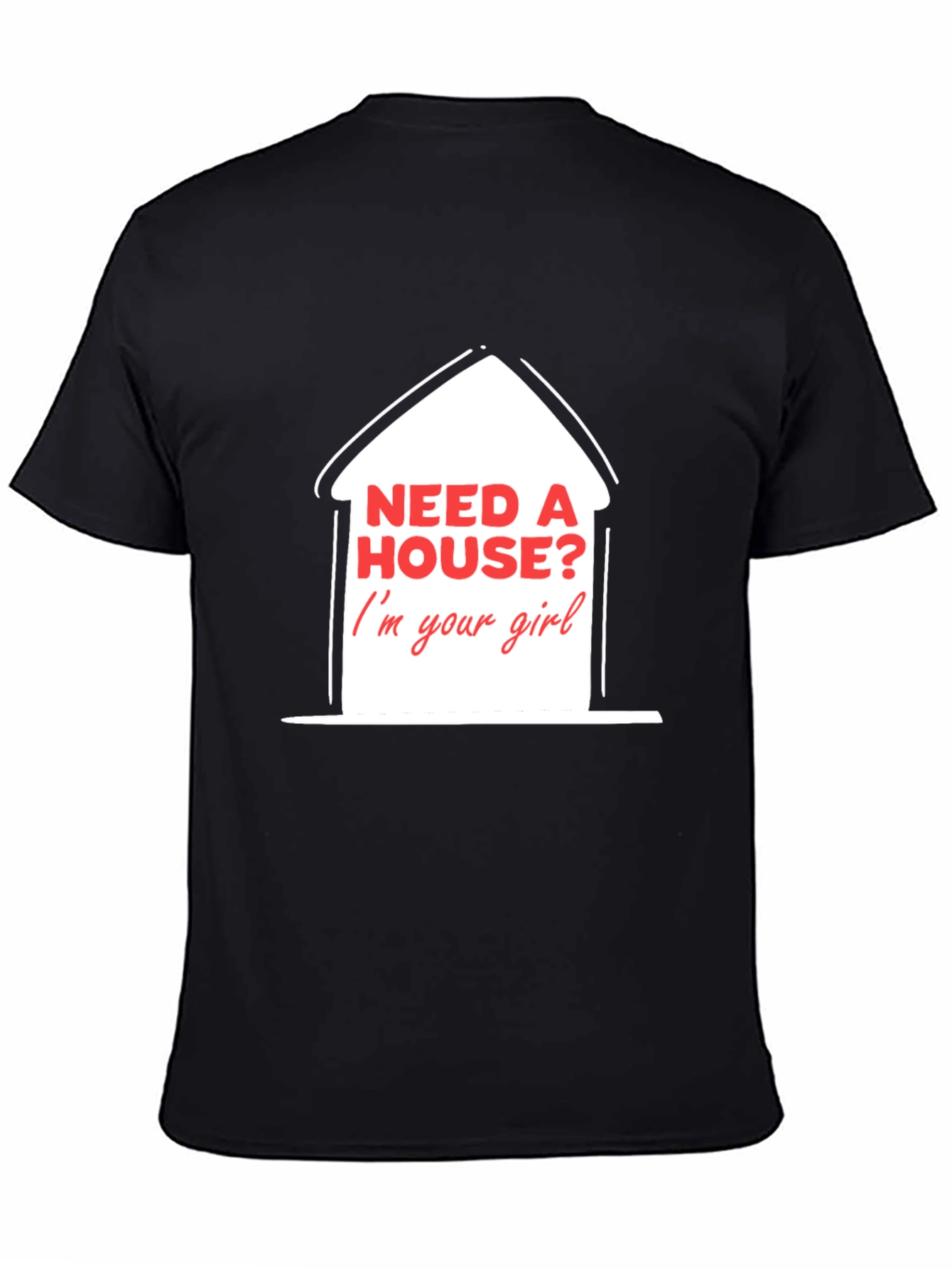 Black Need A House? T-Shirt - Real Estate Agent Apparel view 4