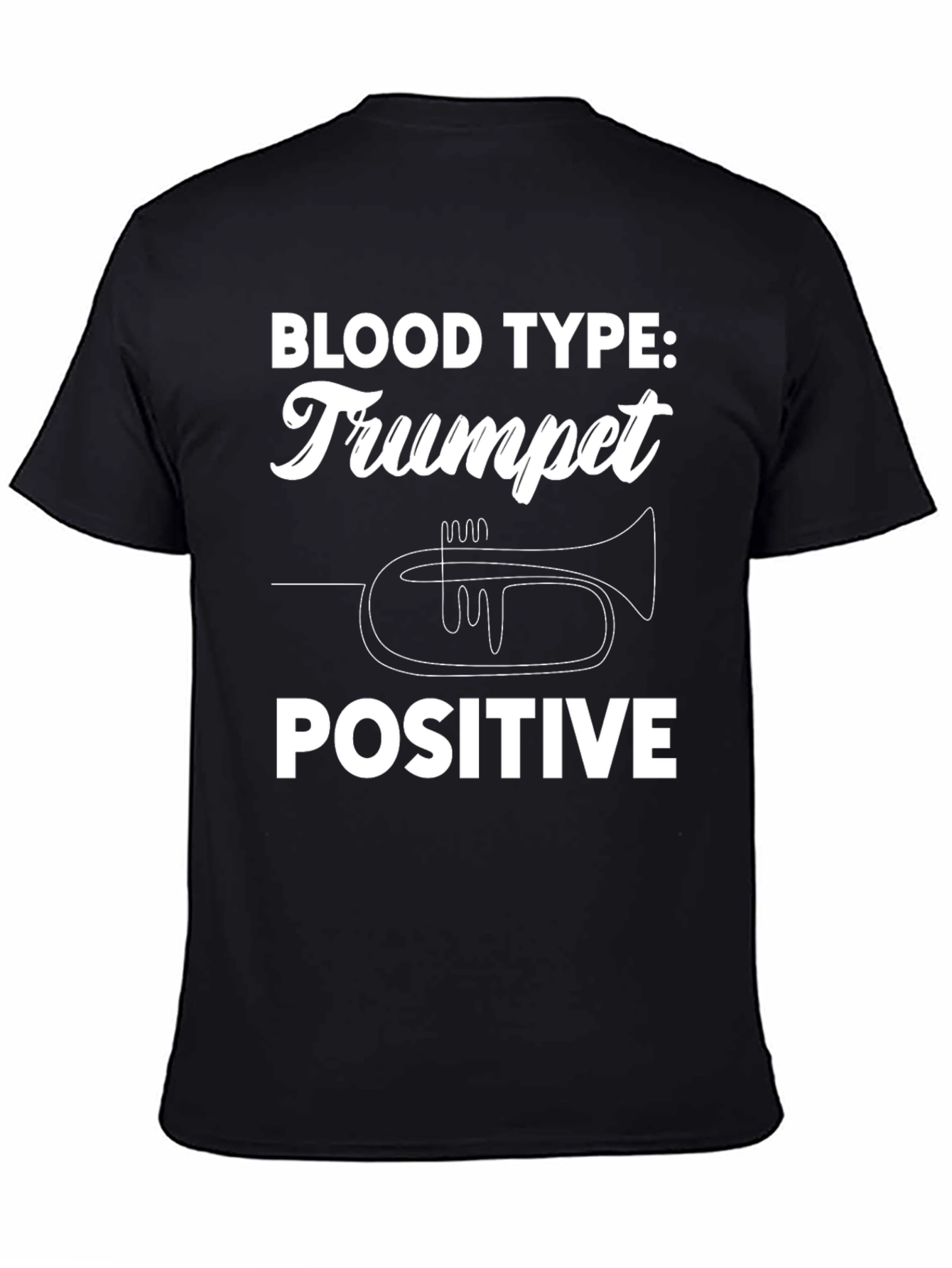 Black Trumpet Positive T-Shirt - Musician's Humor Tee view 4