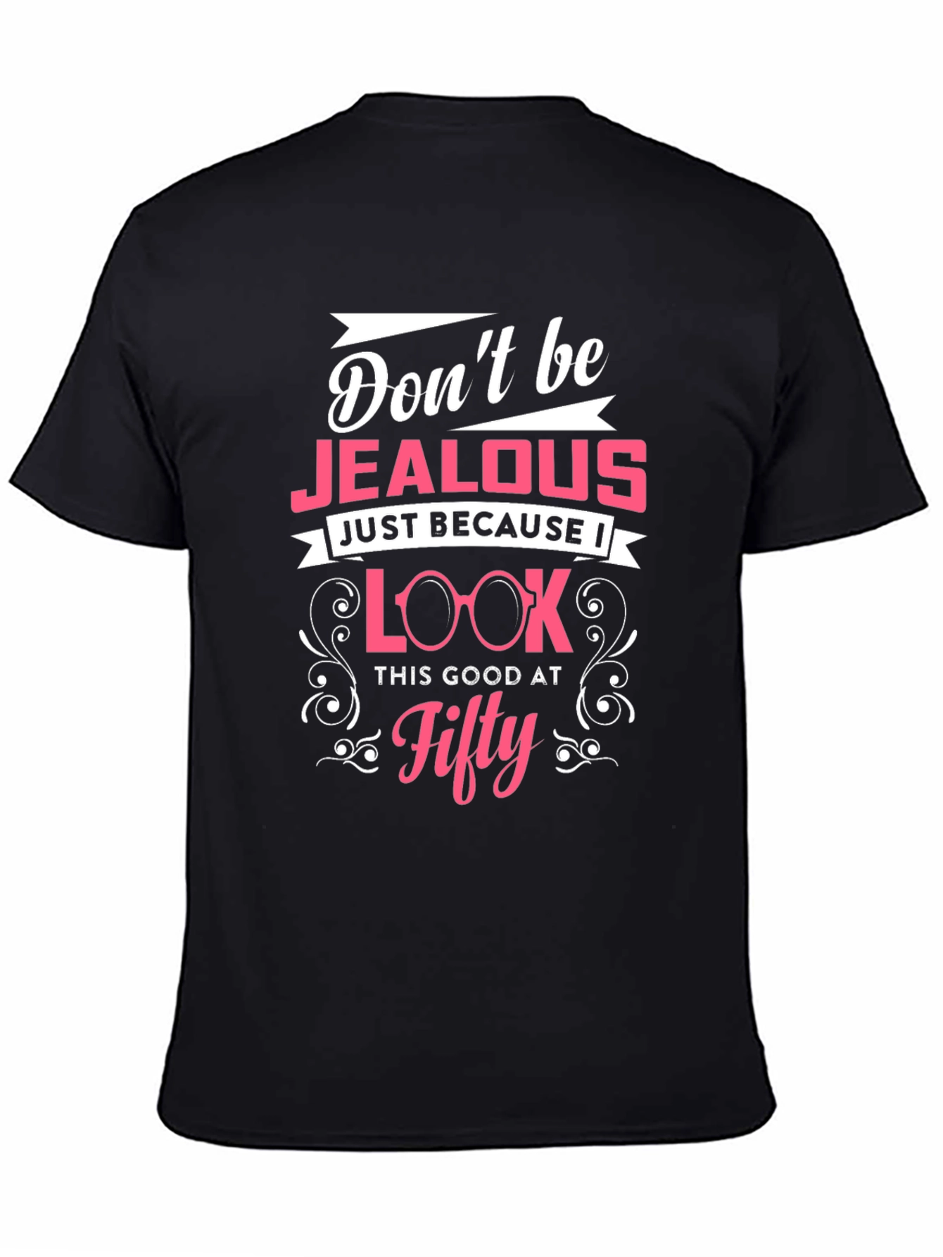 Black Don't Be Jealous Fifty T-Shirt view 4