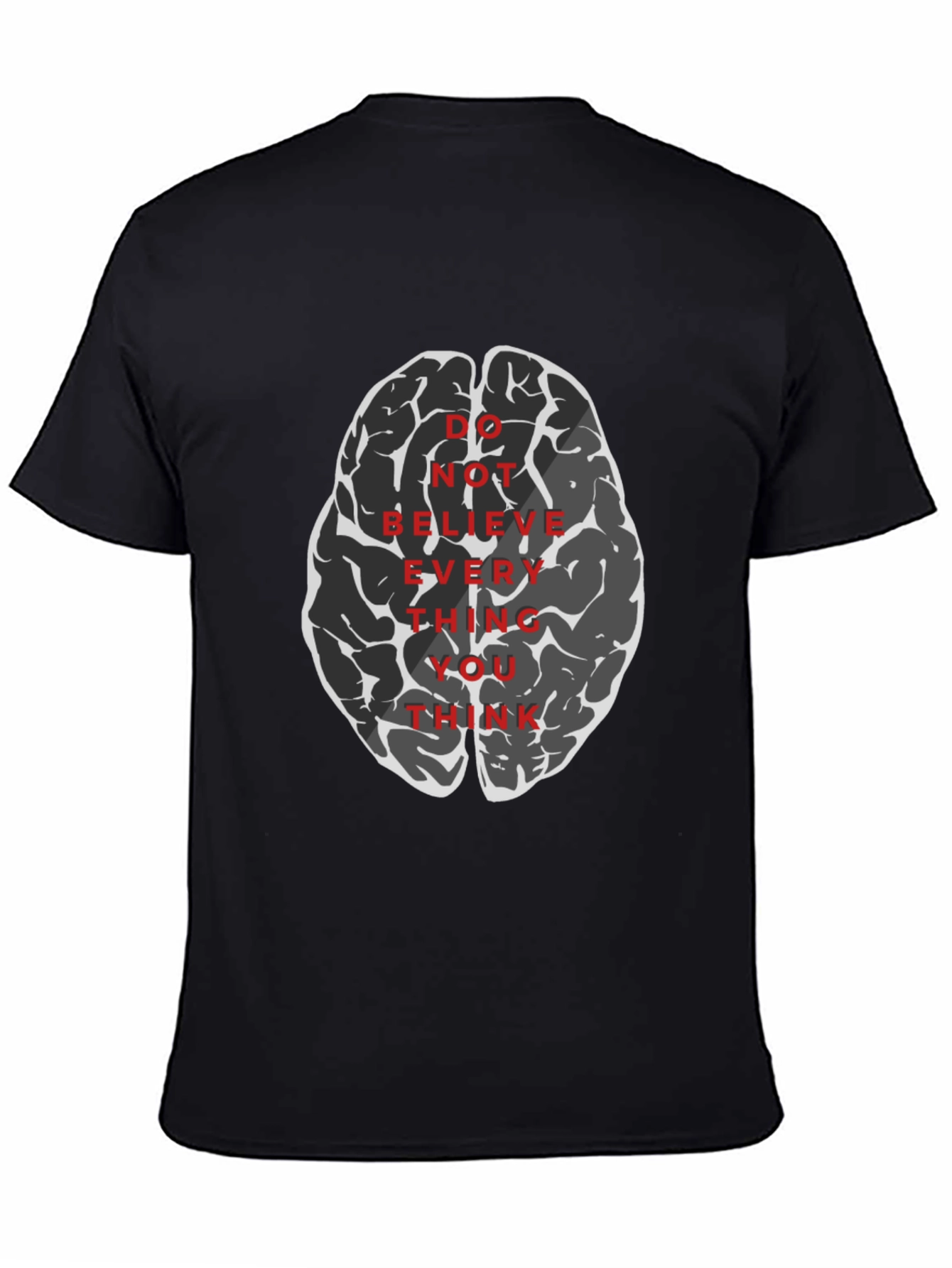 Black Brain Graphic Tee - Do Not Believe Everything You Think T-Shirt view 4