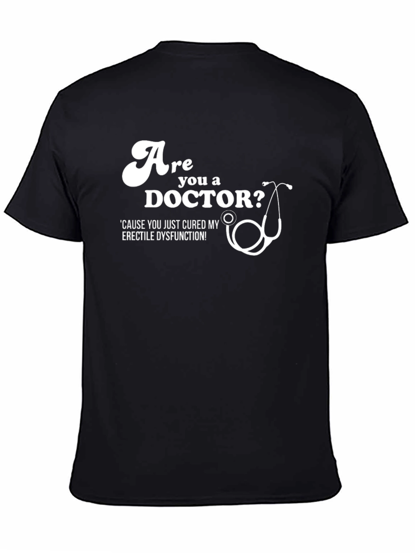 Black Are You a Doctor? Novelty Graphic Tee view 4
