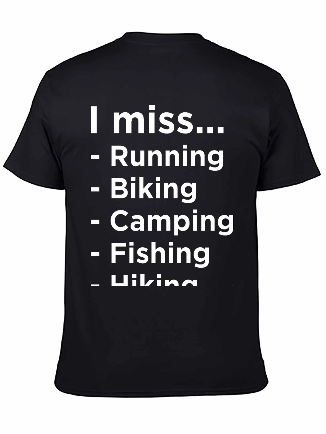 Black I Miss Running Biking Camping Fishing Hiking T-Shirt view 4