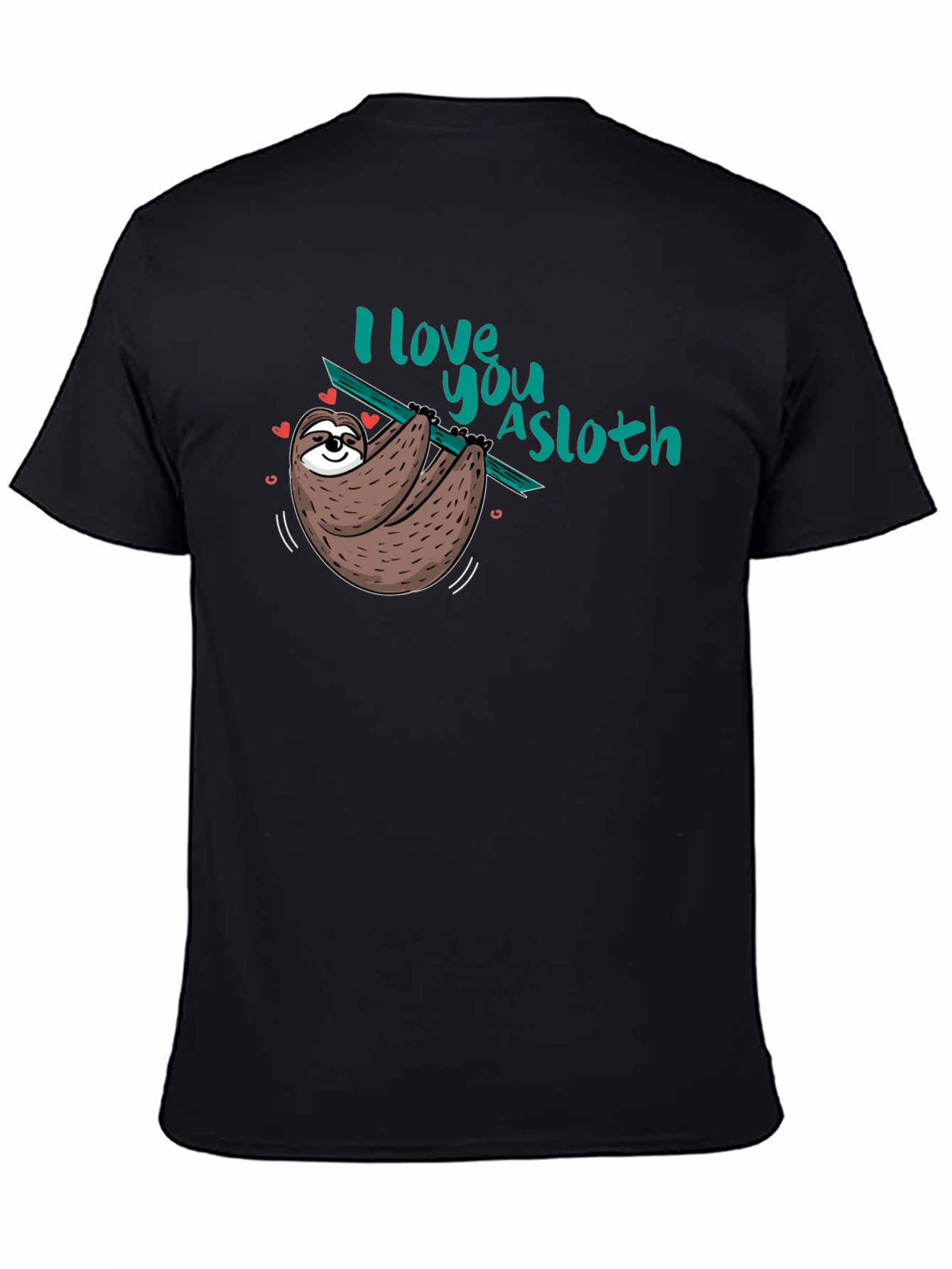 Black I love you a sloth Black T-Shirt view 4