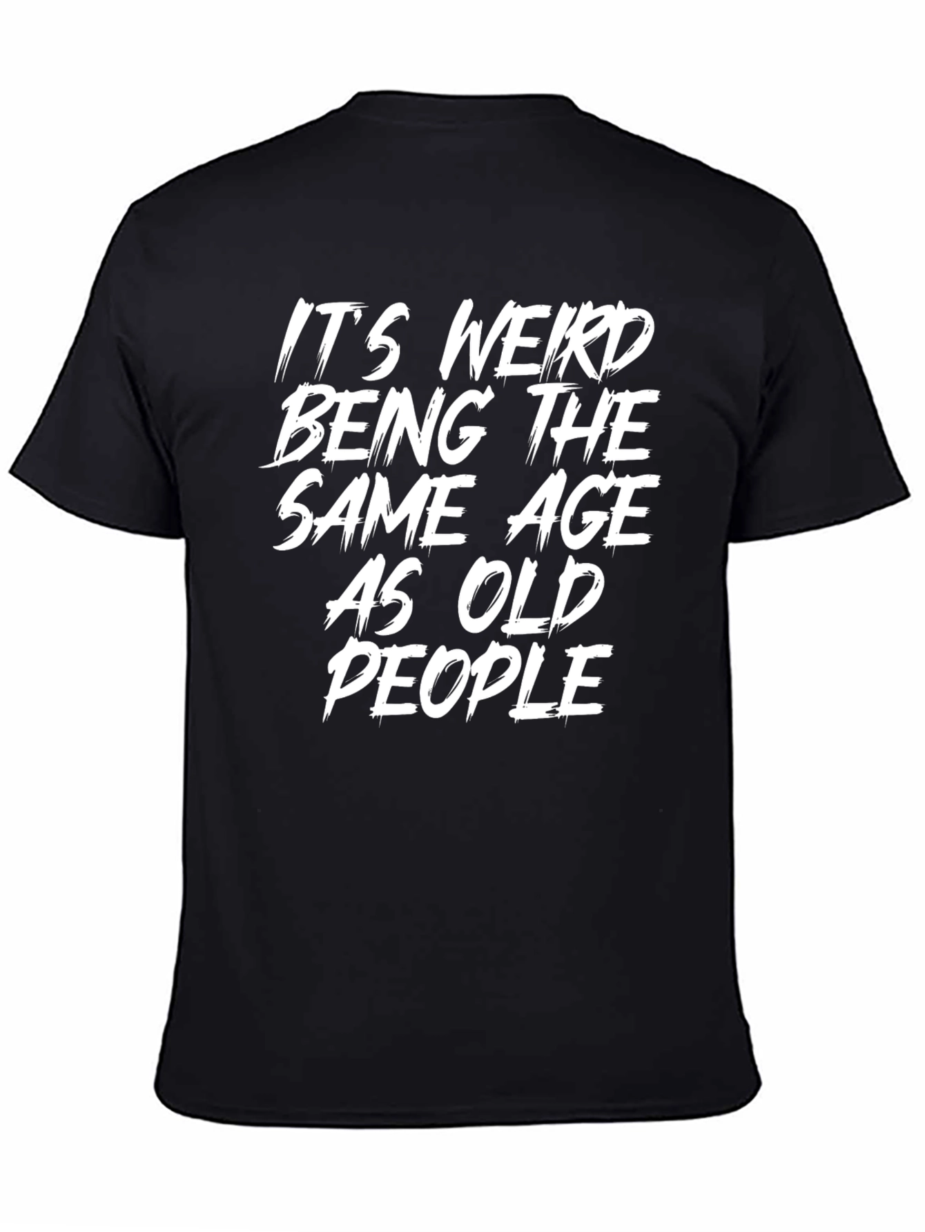 Black Funny 'Same Age as Old People' Black T-Shirt view 4