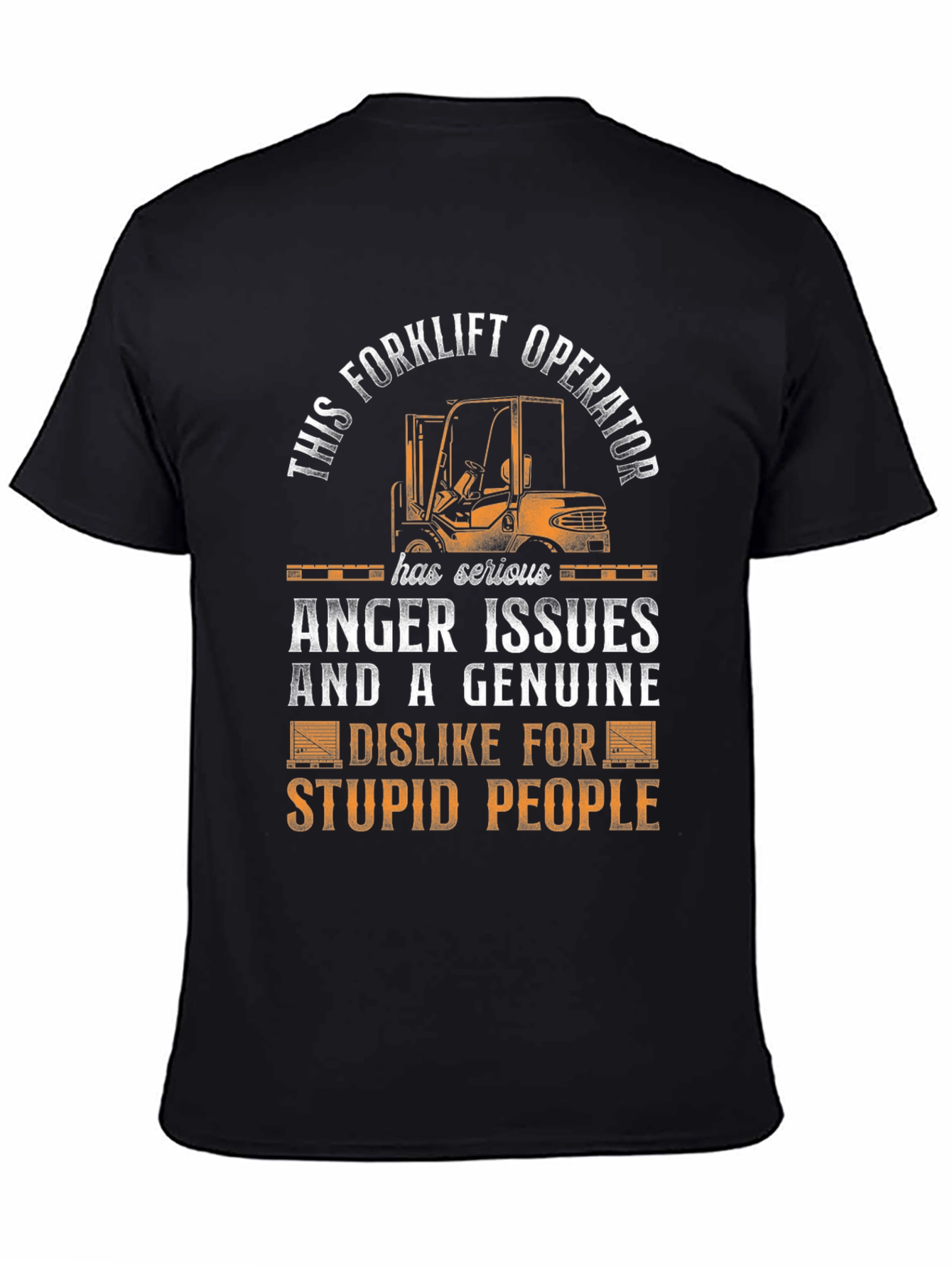 Black Forklift Operator Anger Issues T-Shirt view 4