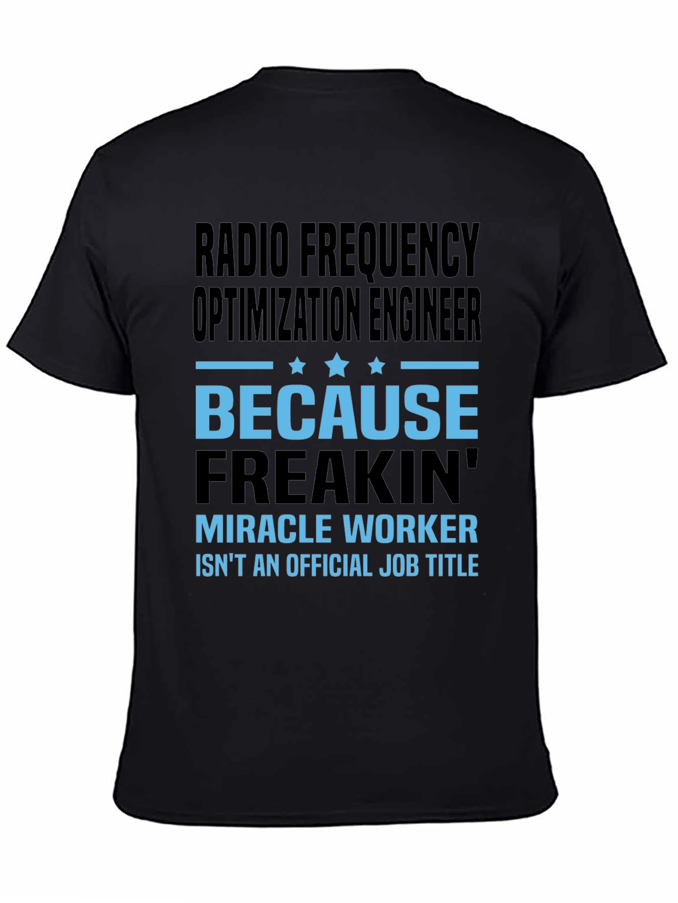 Black Radio Frequency Optimization Engineer T-Shirt view 4