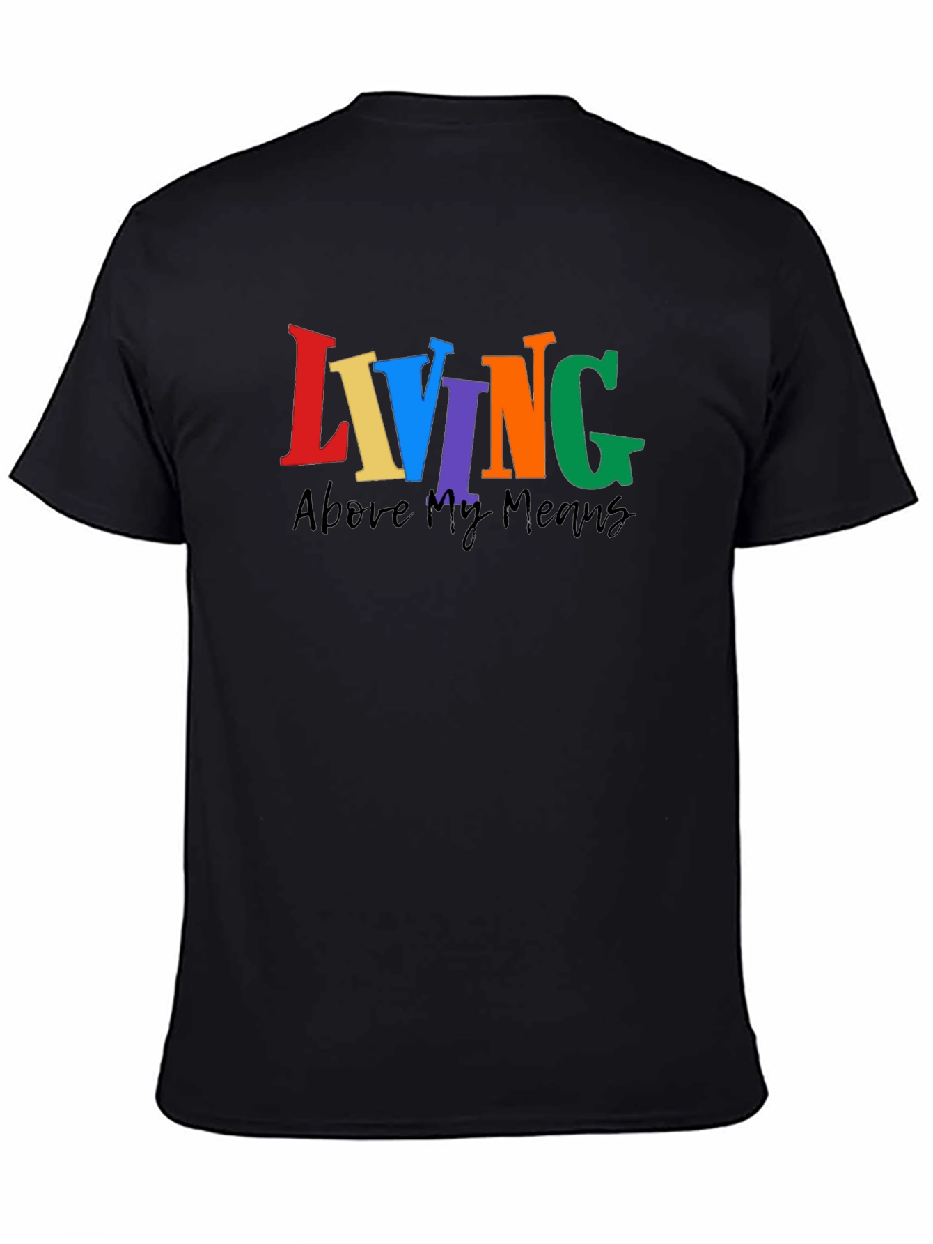 Black Living Above My Means Colorful Graphic Tee view 4